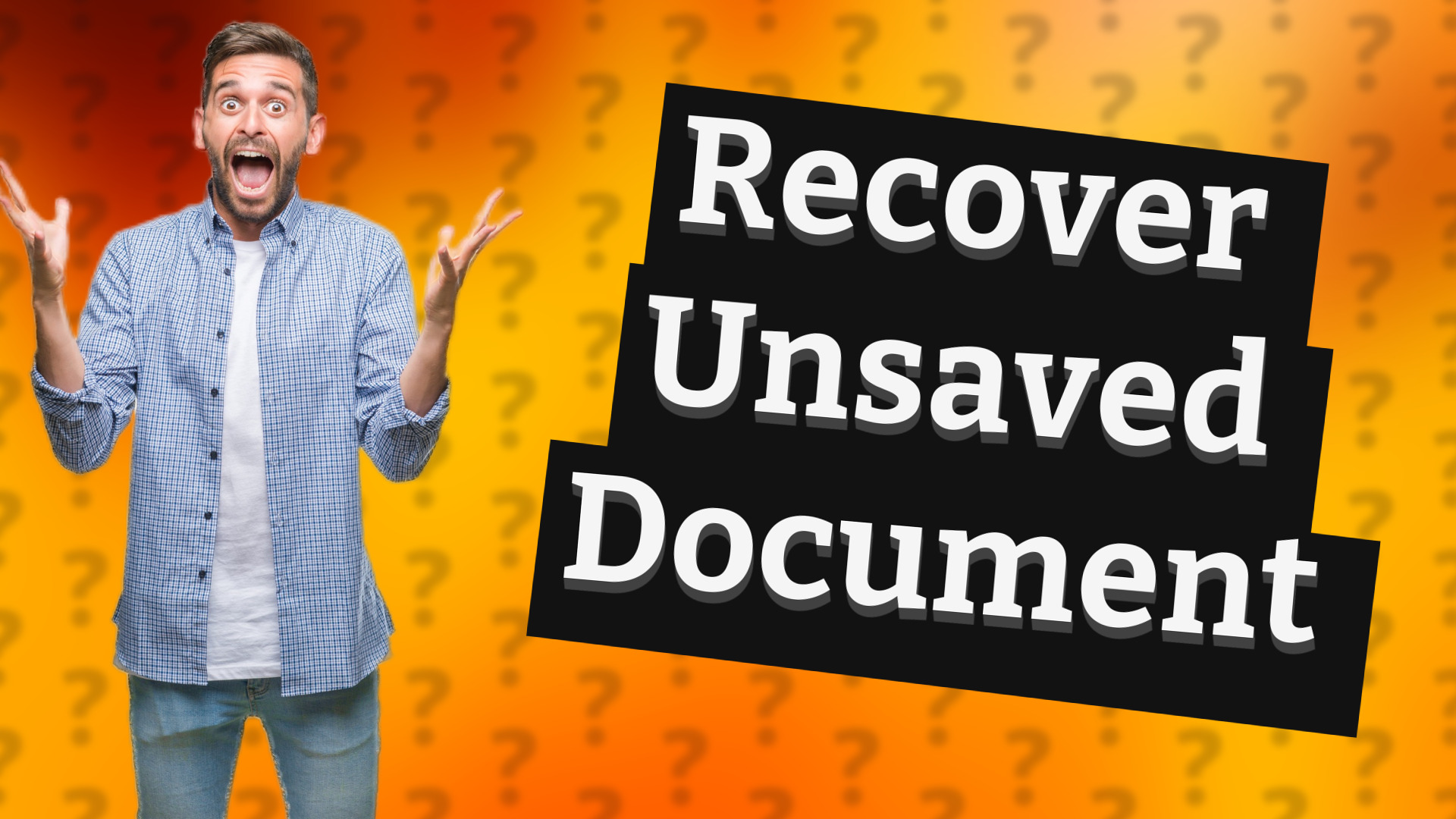 Recover Unsaved Document