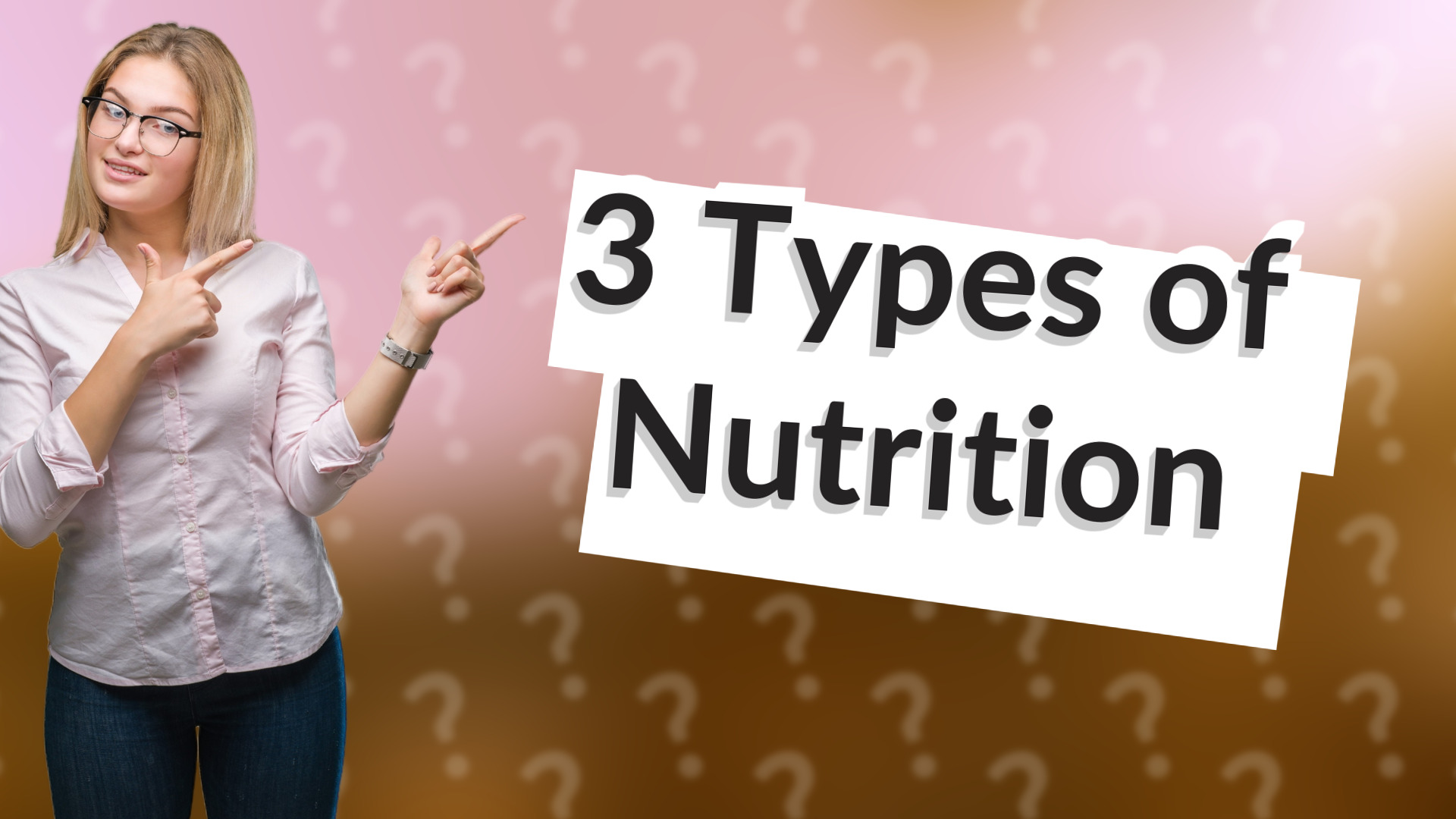 3 Types of Nutrition