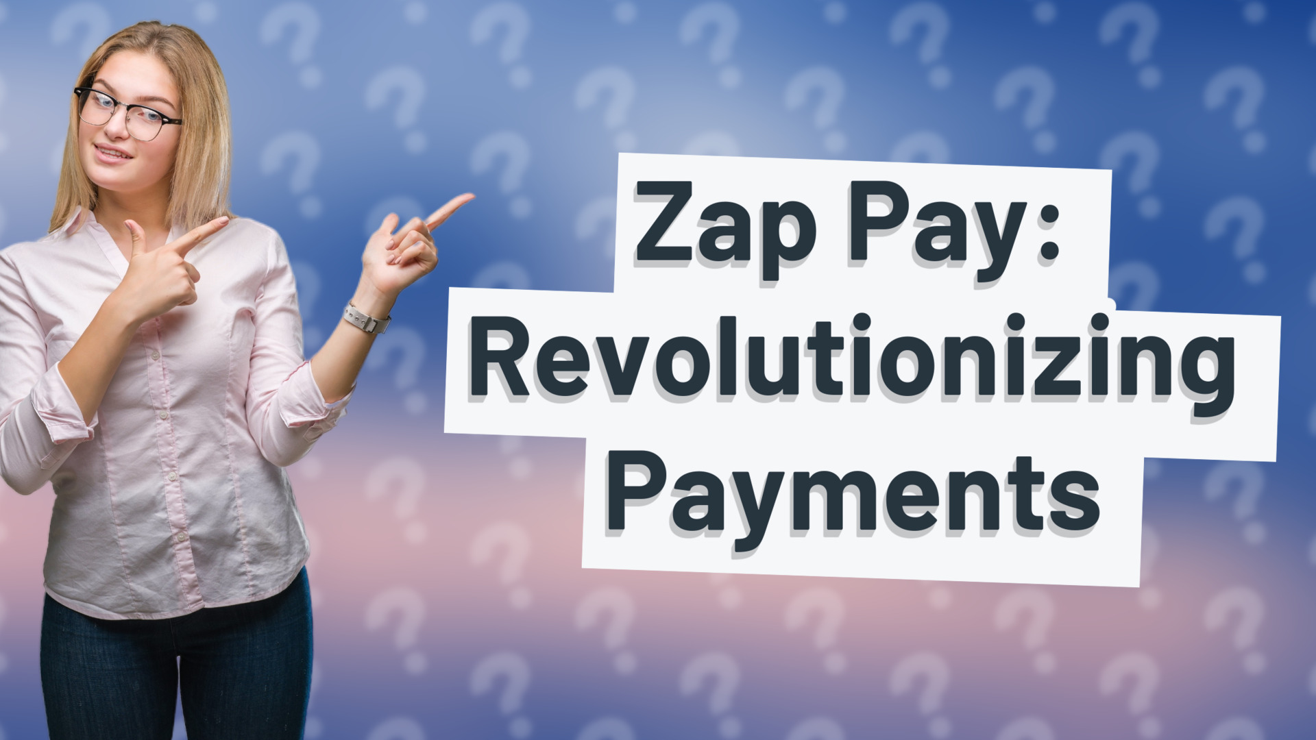 Zap Pay: Revolutionizing Payments