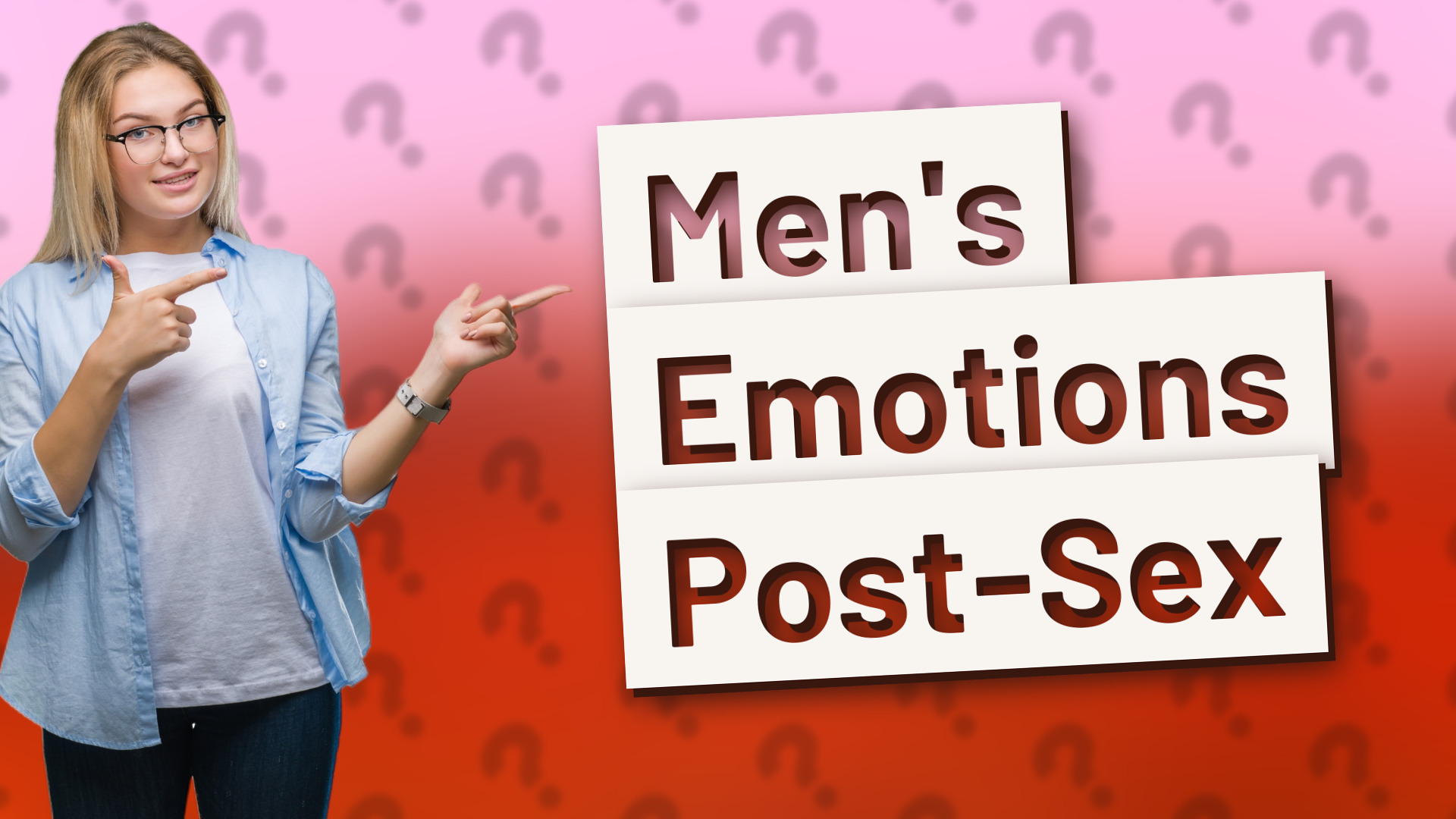 Men's Emotions Post-Sex