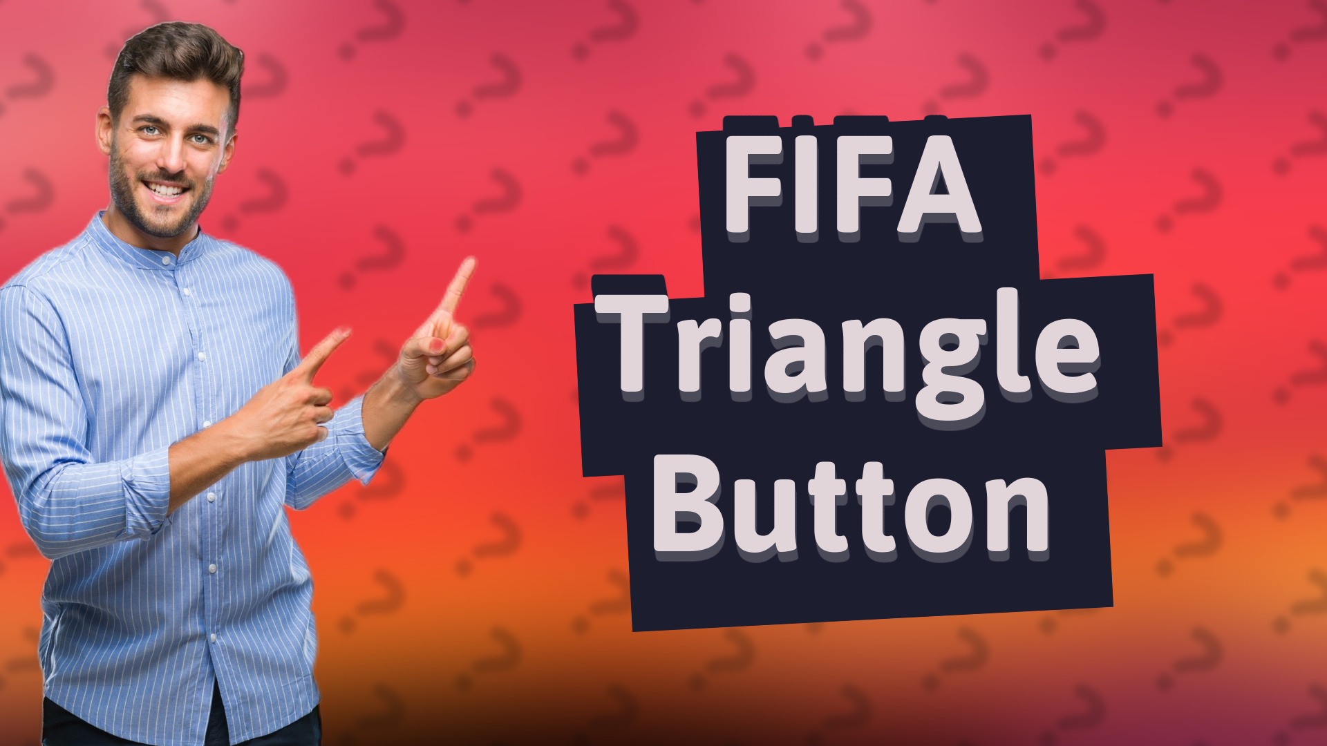 FIFA Triangle Button