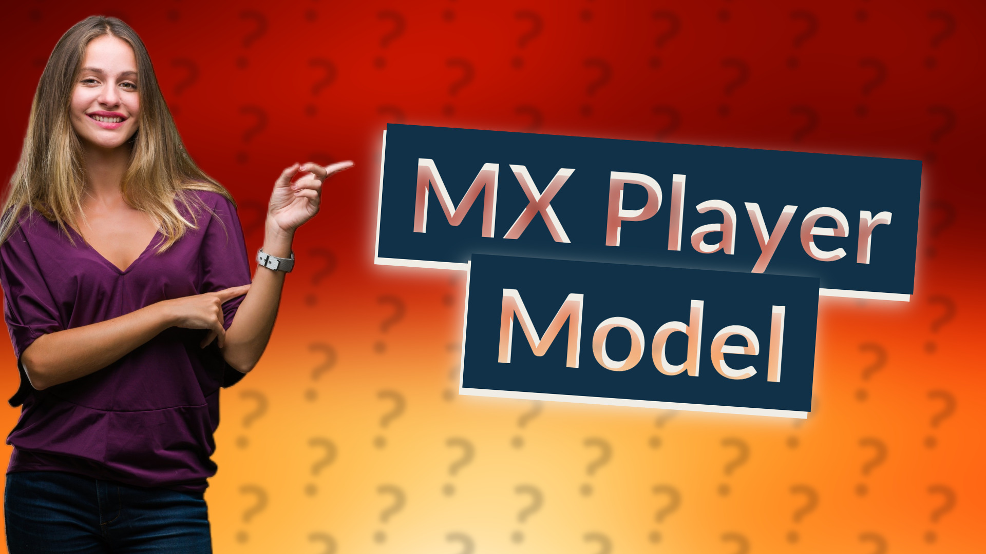 MX Player Model