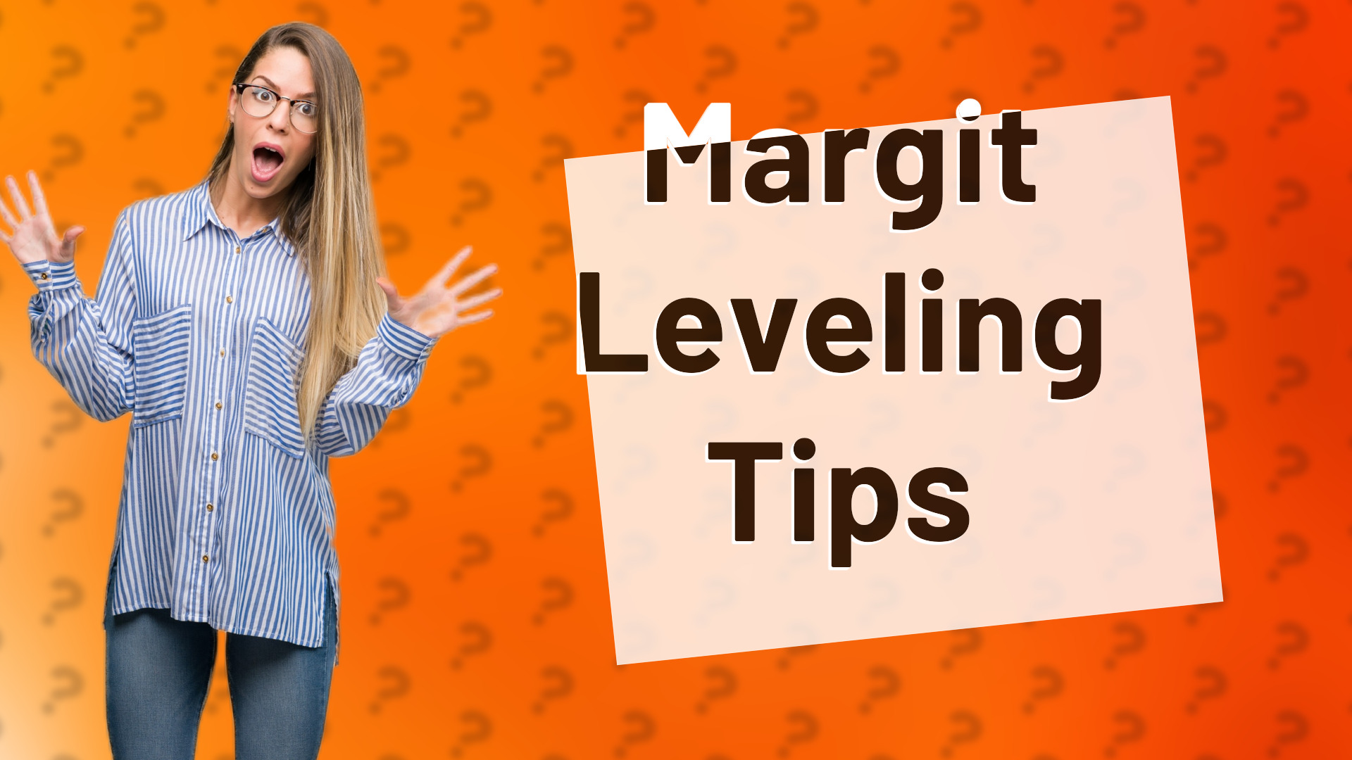 Margit Leveling Tips