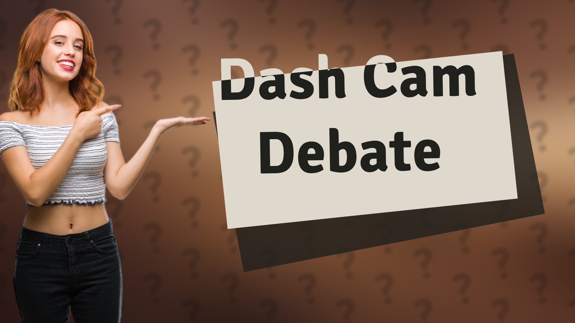 Dash Cam Debate