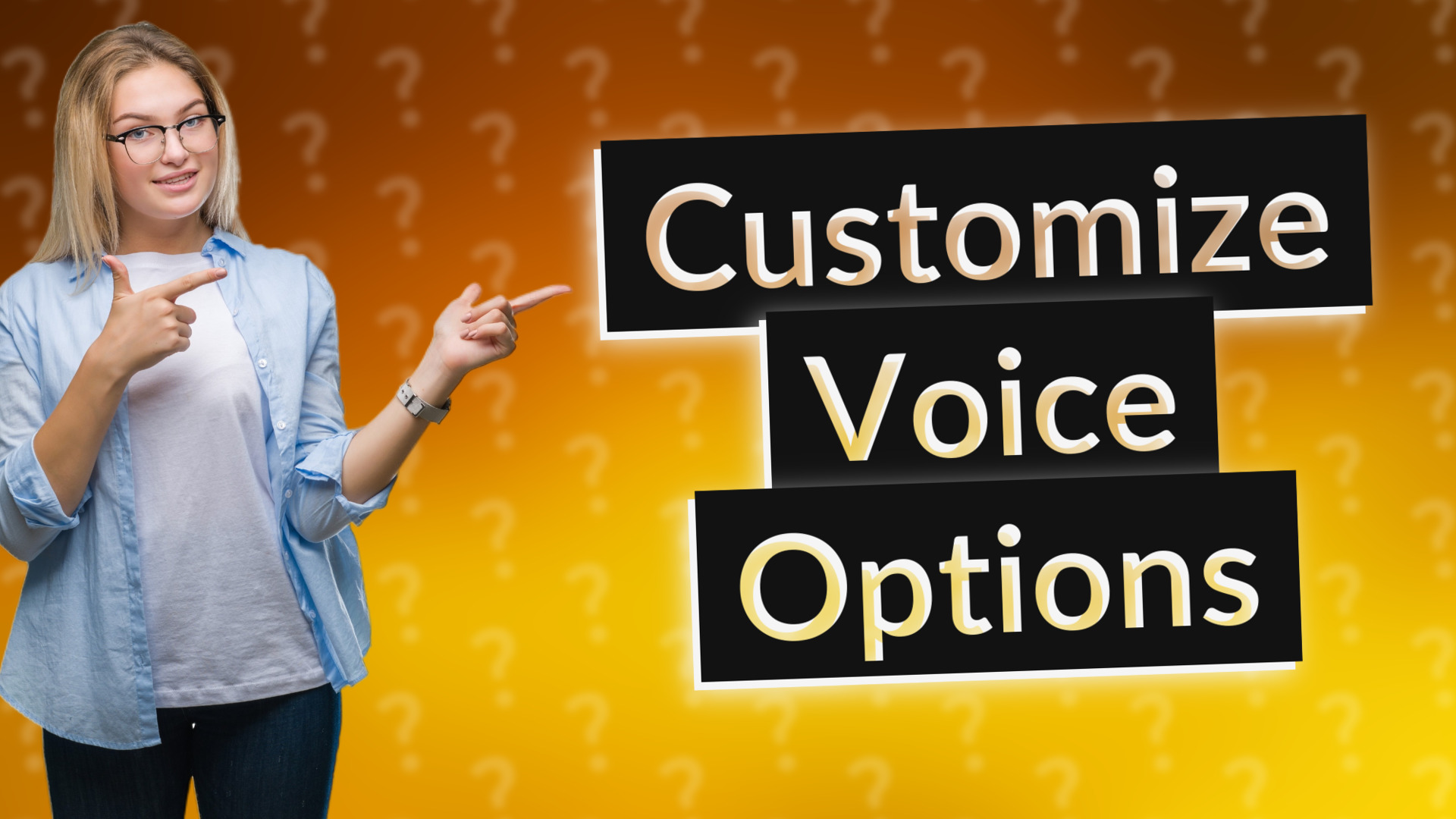 Customize Voice Options