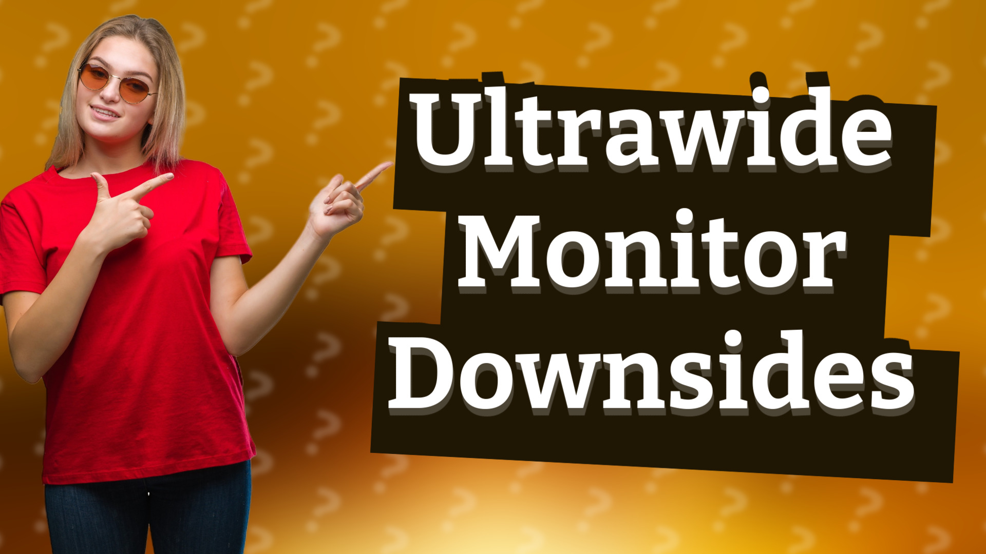Ultrawide Monitor Downsides