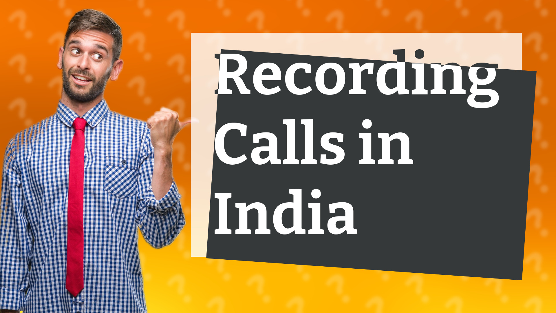 Recording Calls in India