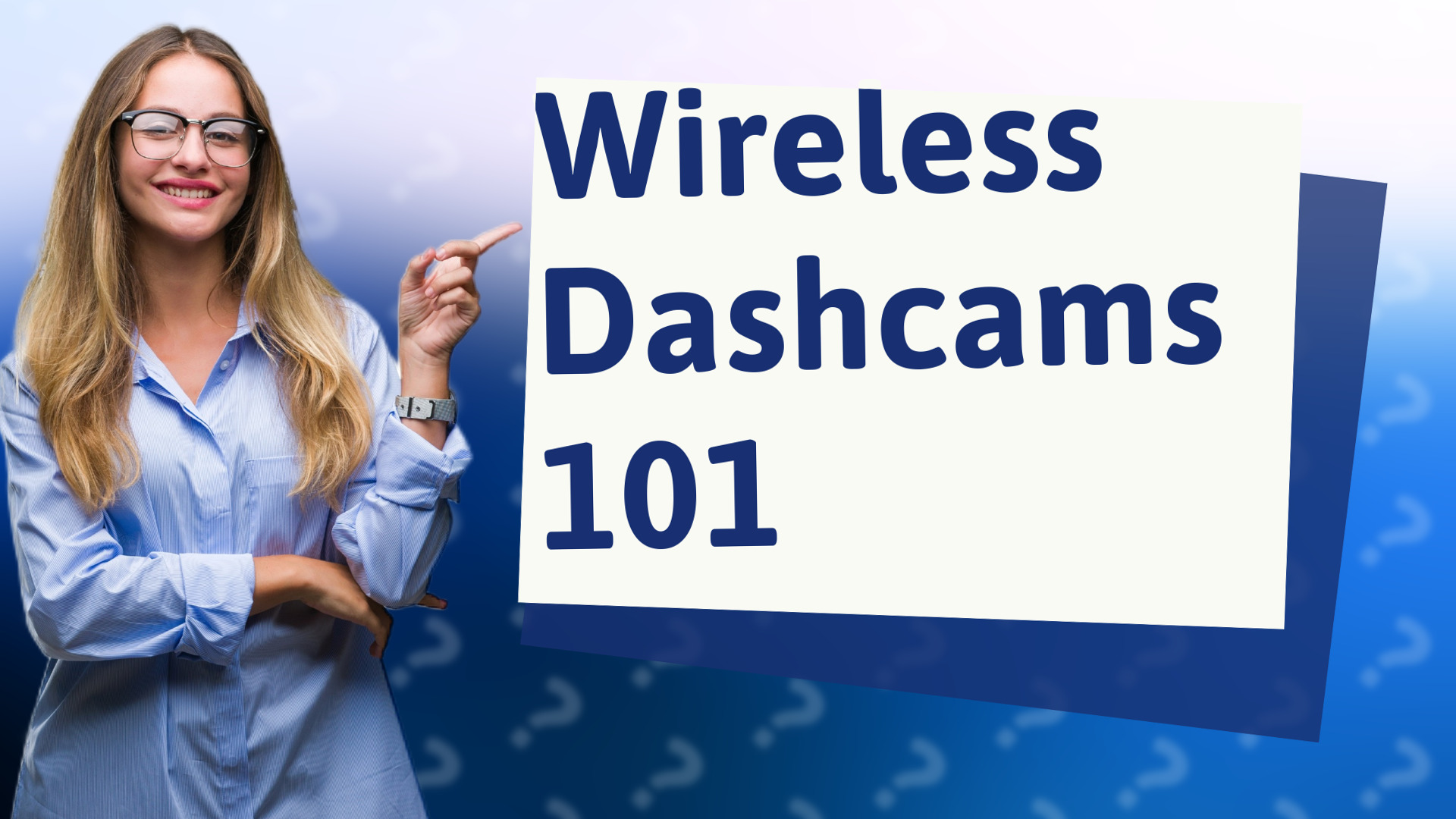 Wireless Dashcams 101