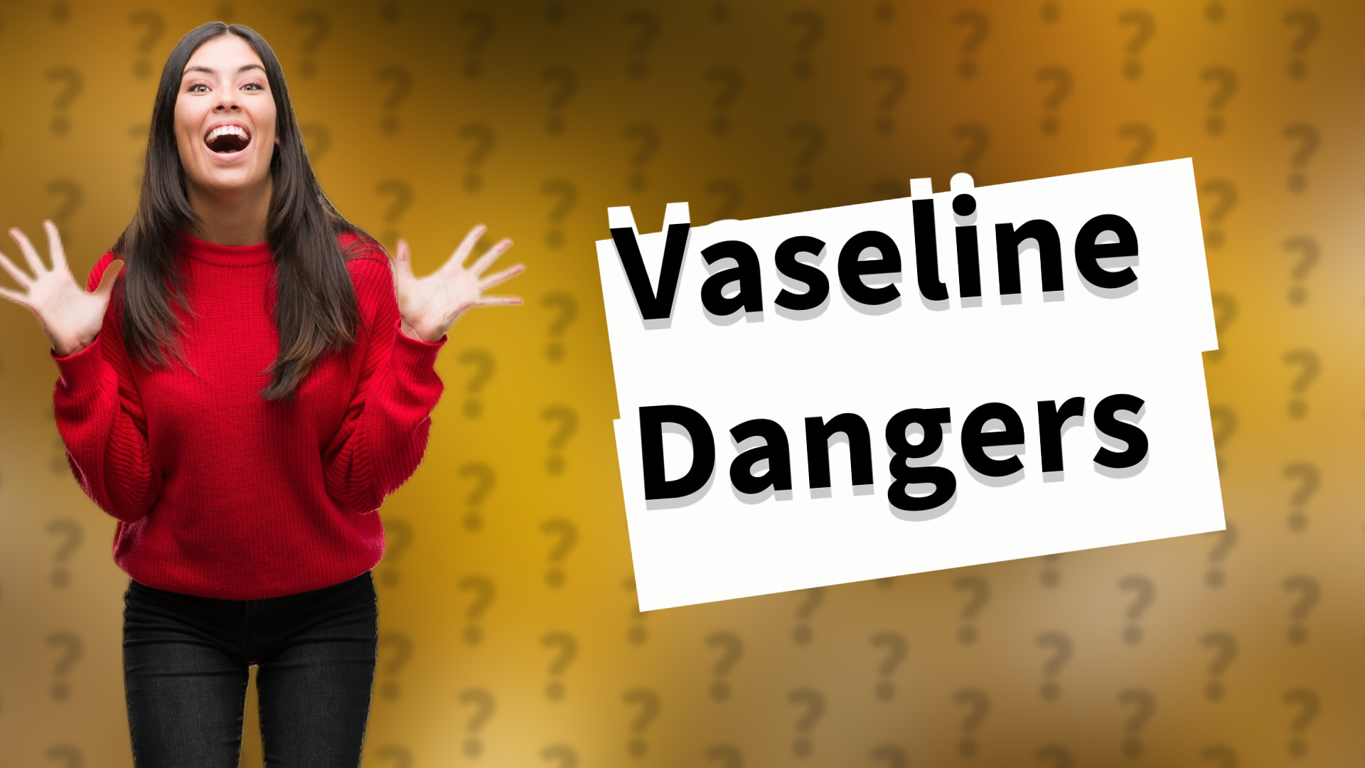 Vaseline Dangers