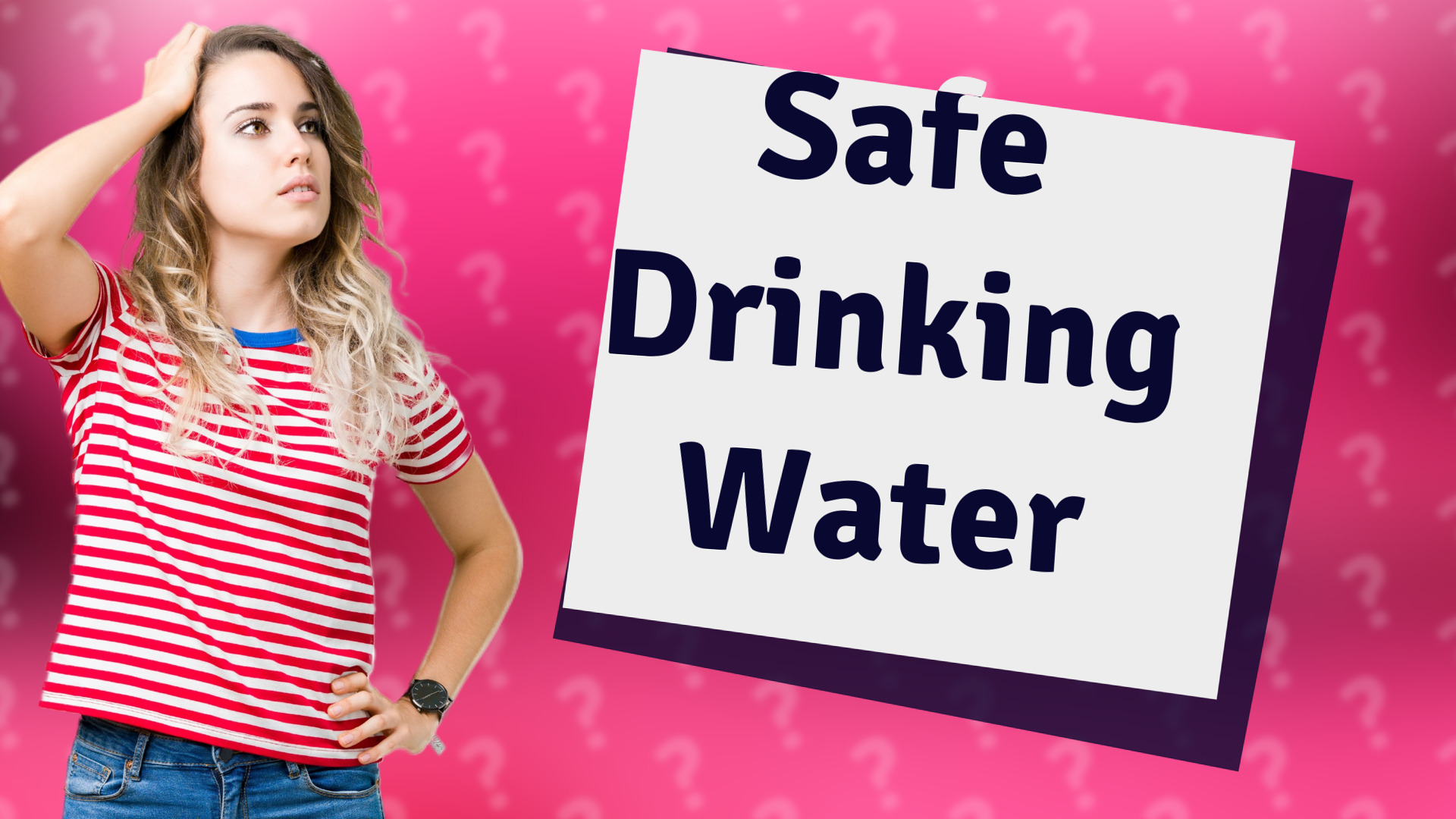 Safe Drinking Water