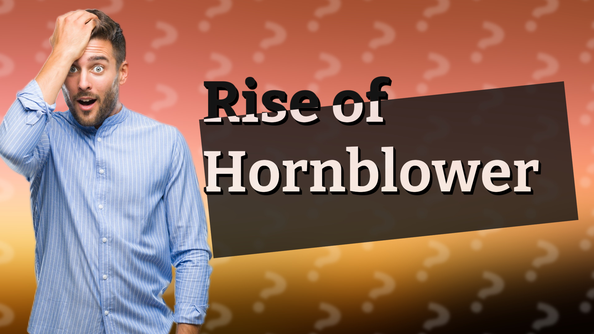 Rise of Hornblower