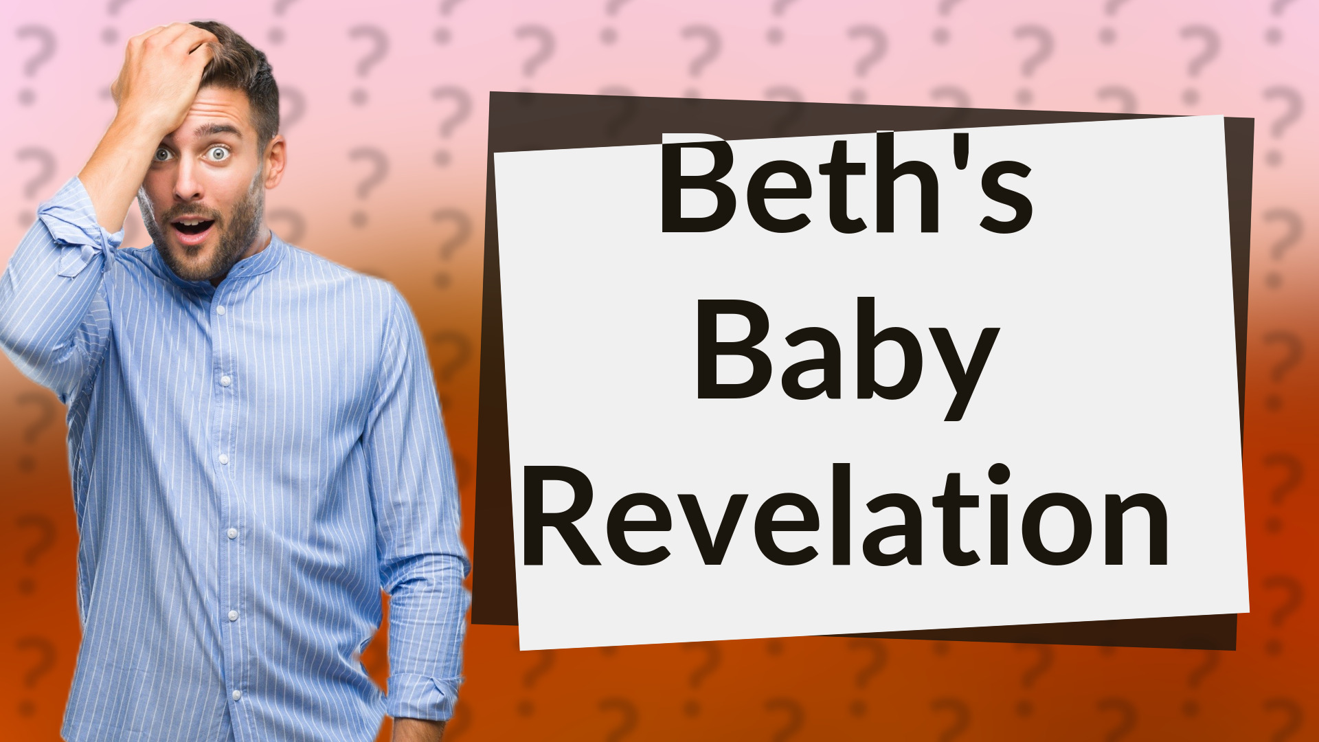Beth's Baby Revelation