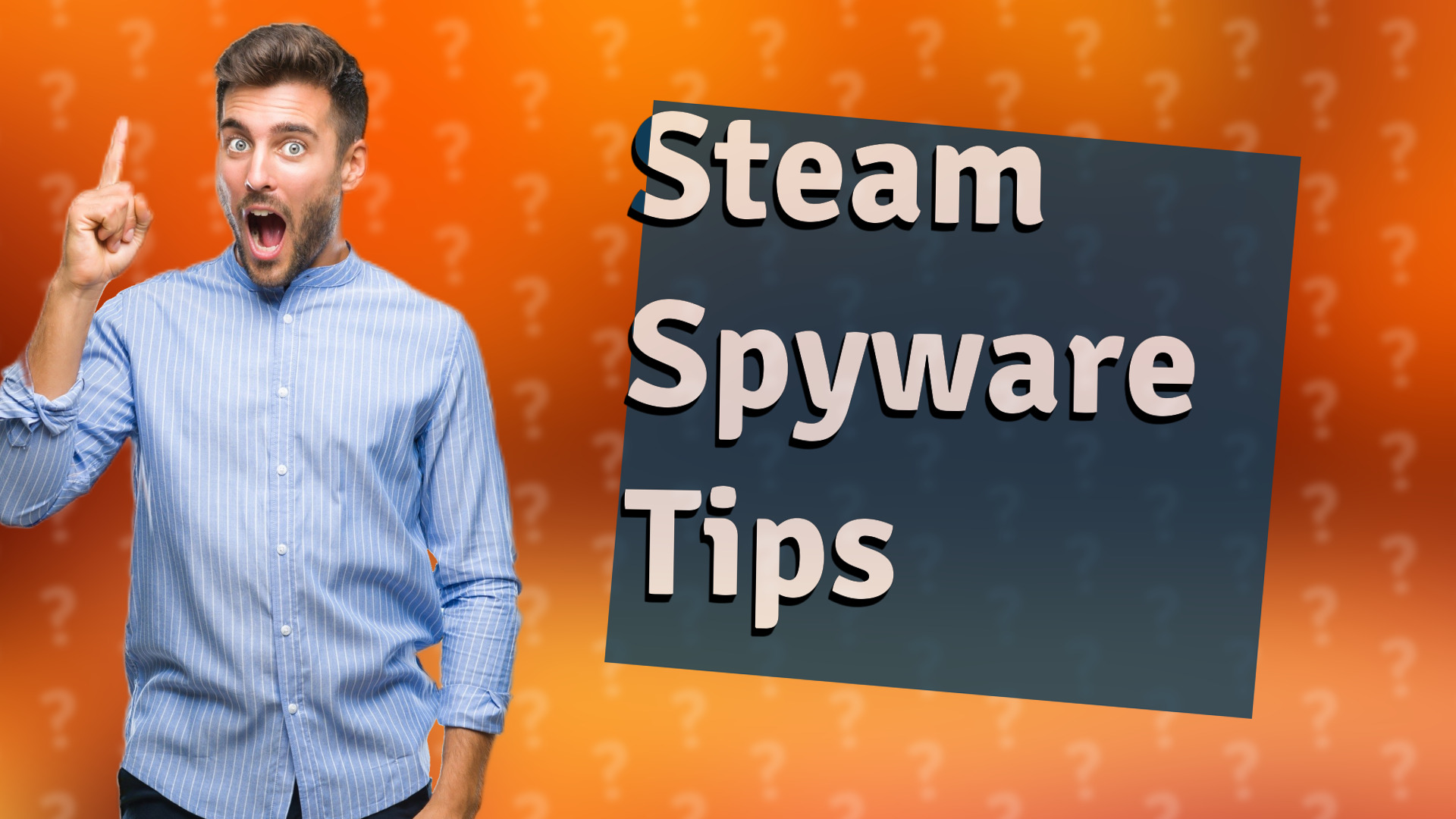 Steam Spyware Tips