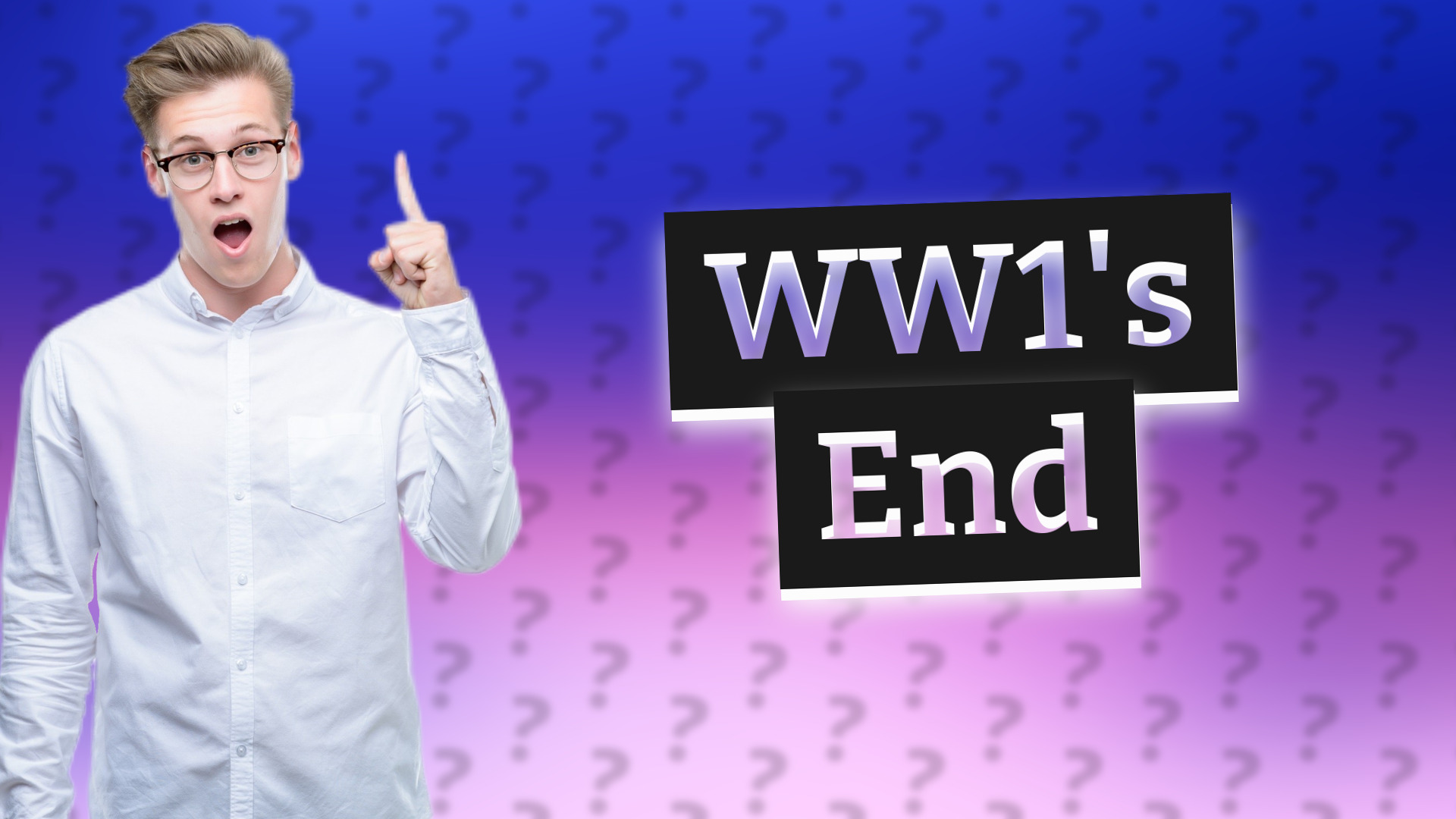 WW1's End