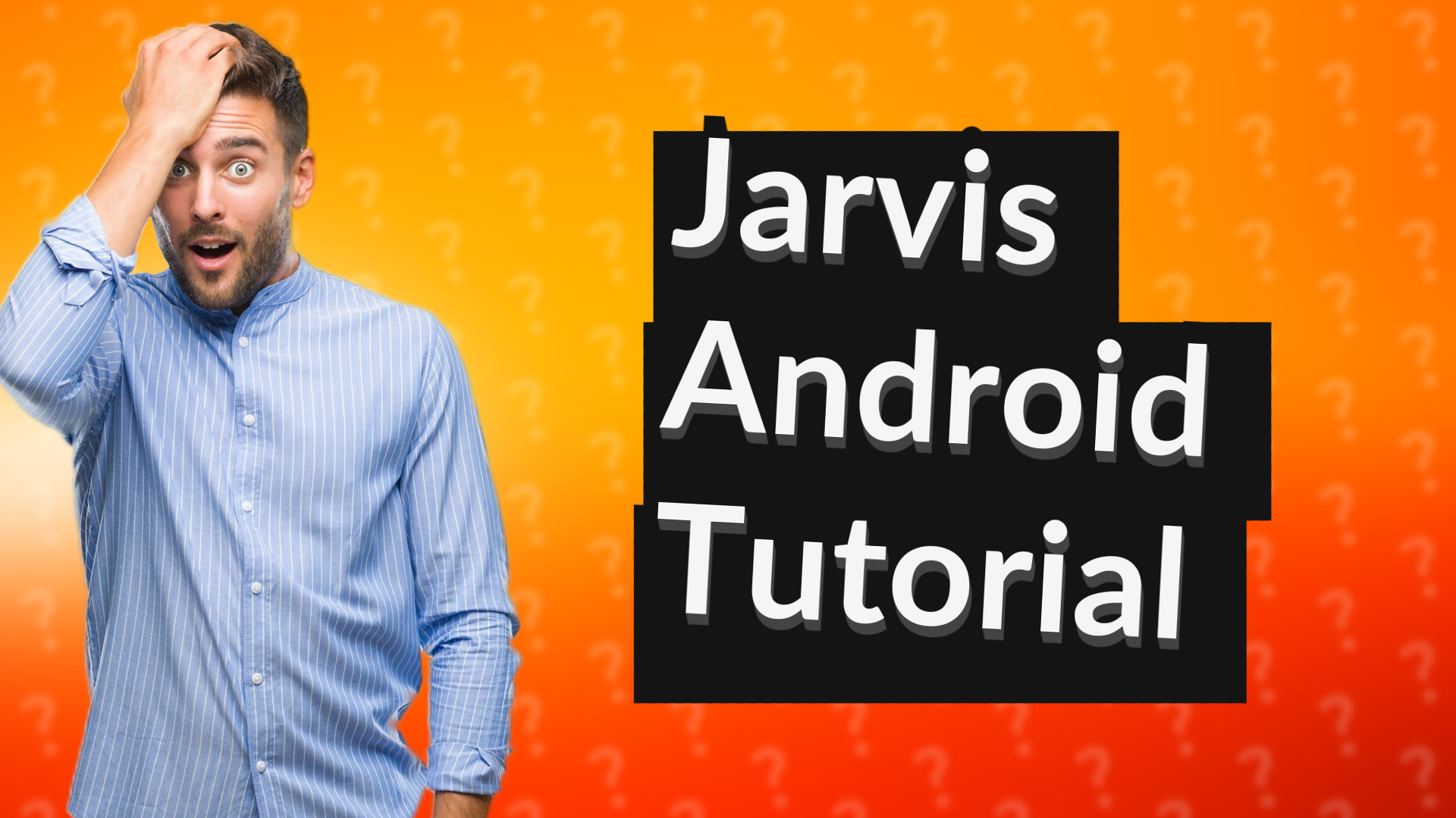 Jarvis Android Tutorial