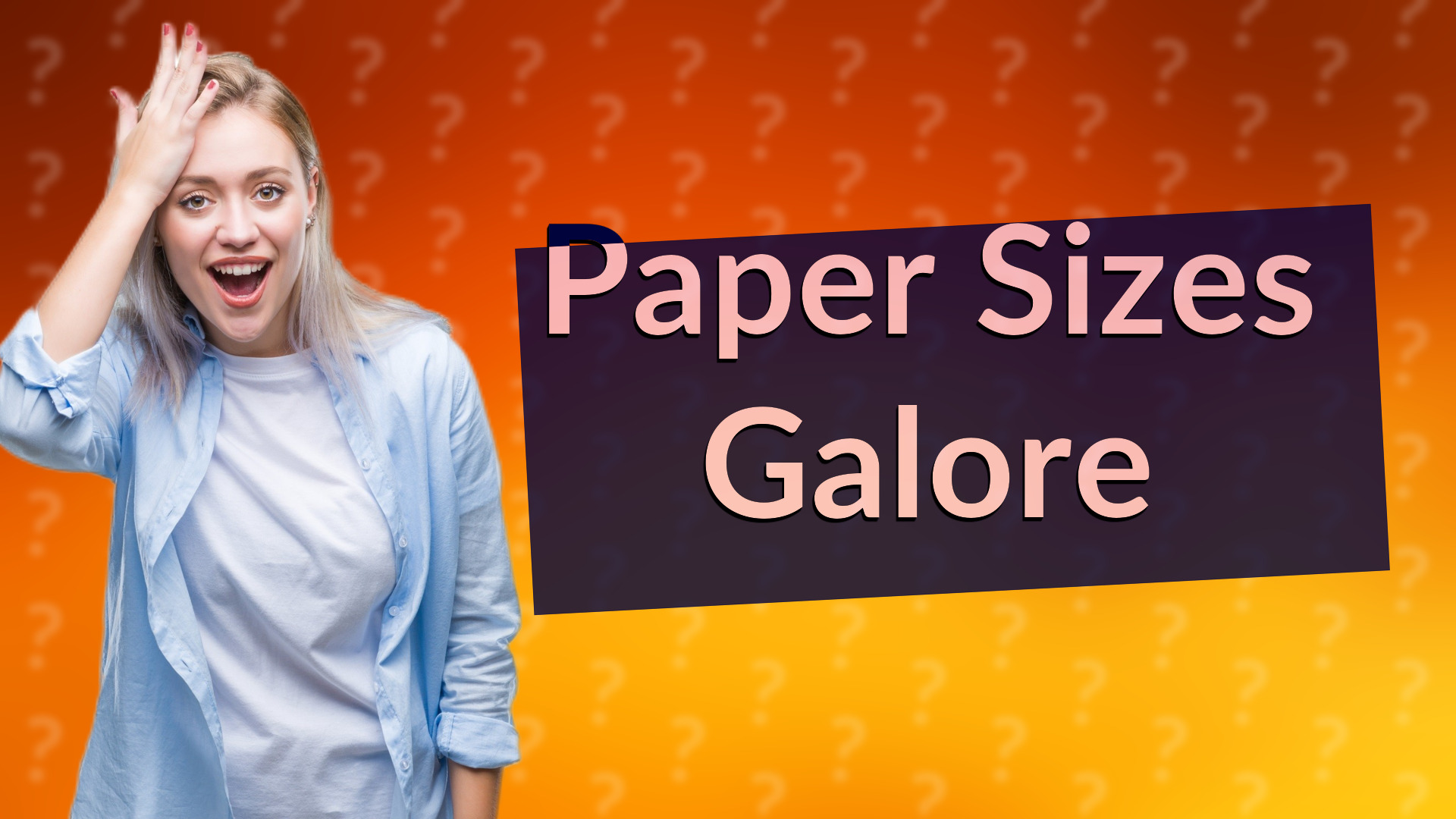 Paper Sizes Galore