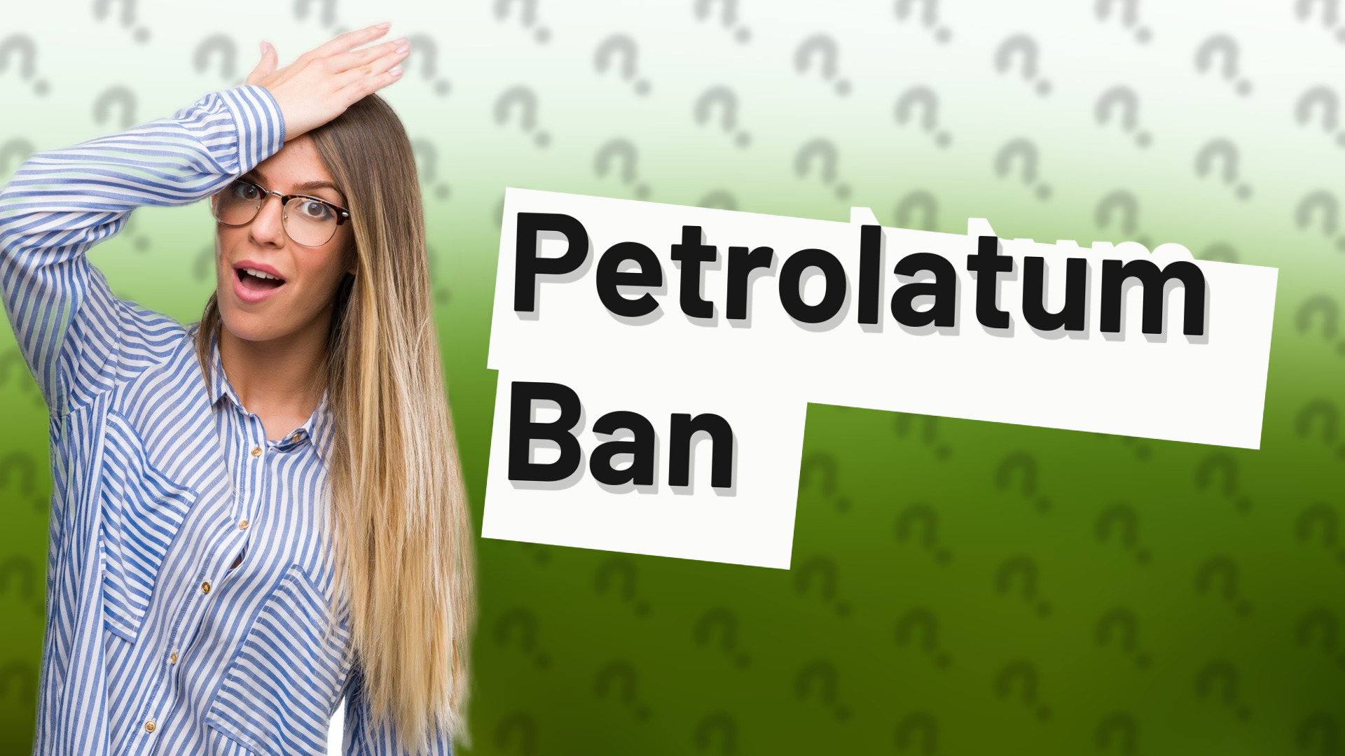 Petrolatum Ban
