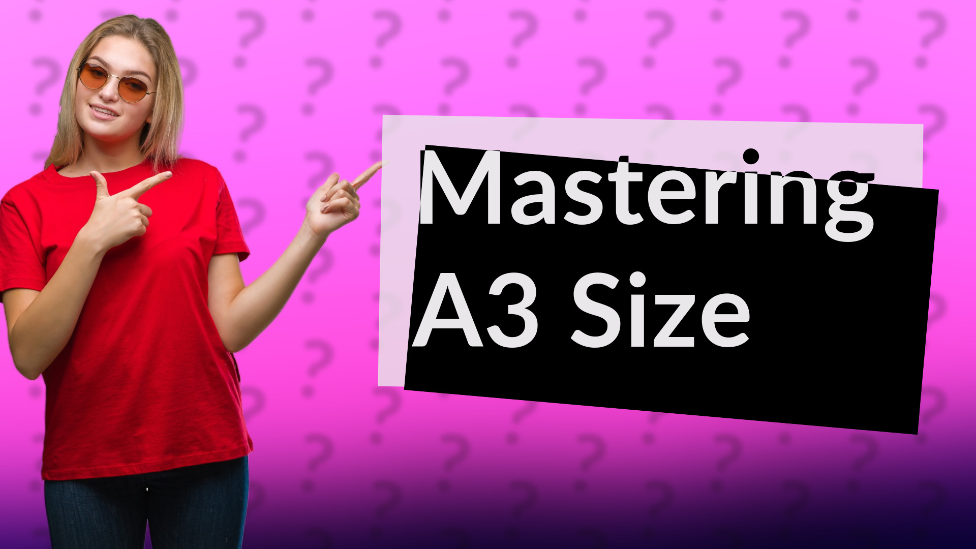 Mastering A3 Size