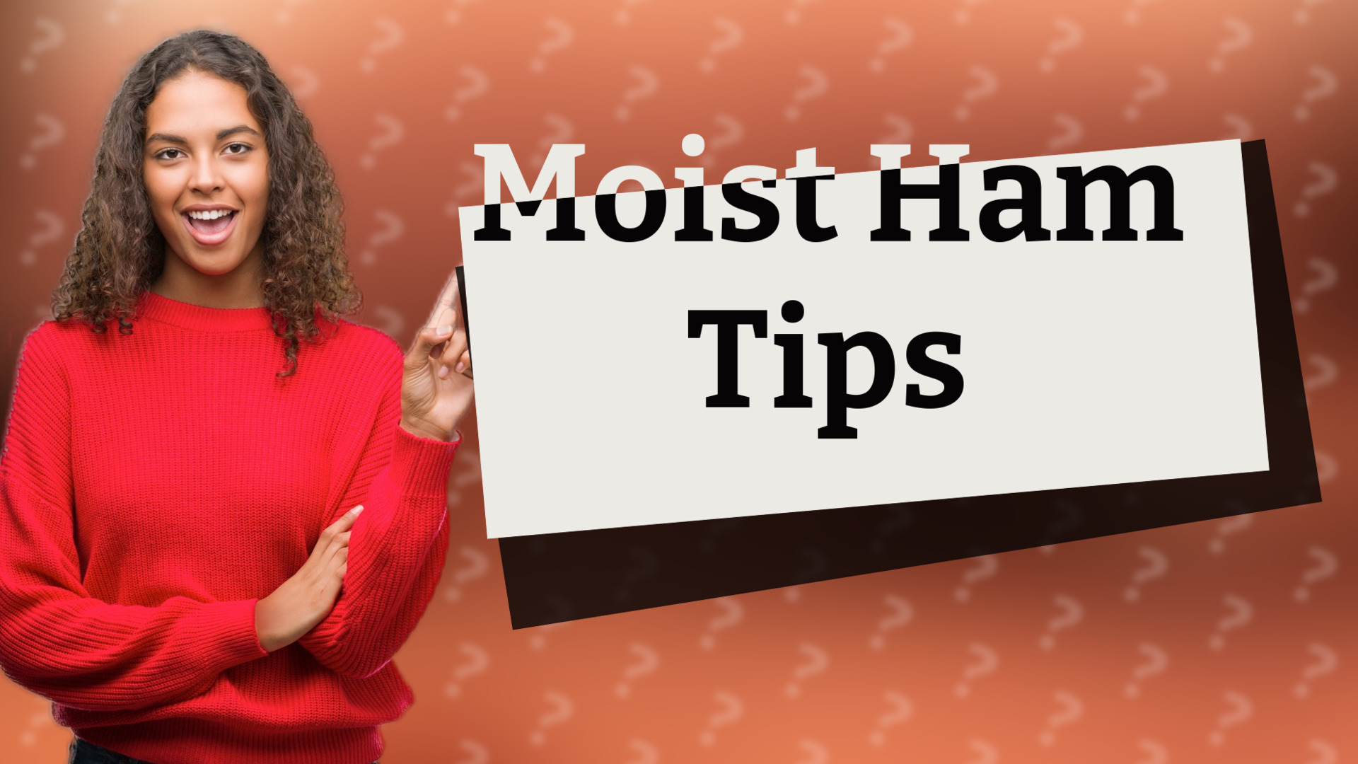 Moist Ham Tips