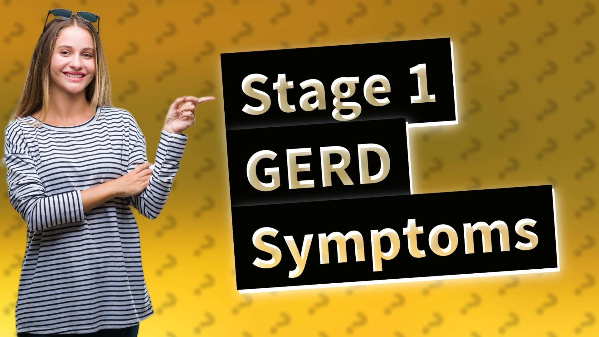 Stage 1 GERD Symptoms
