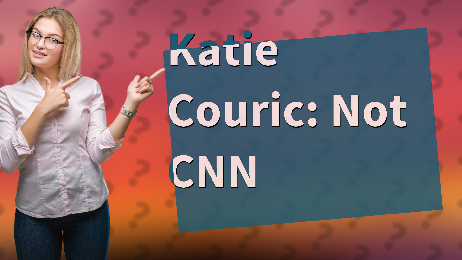 Katie Couric: Not CNN