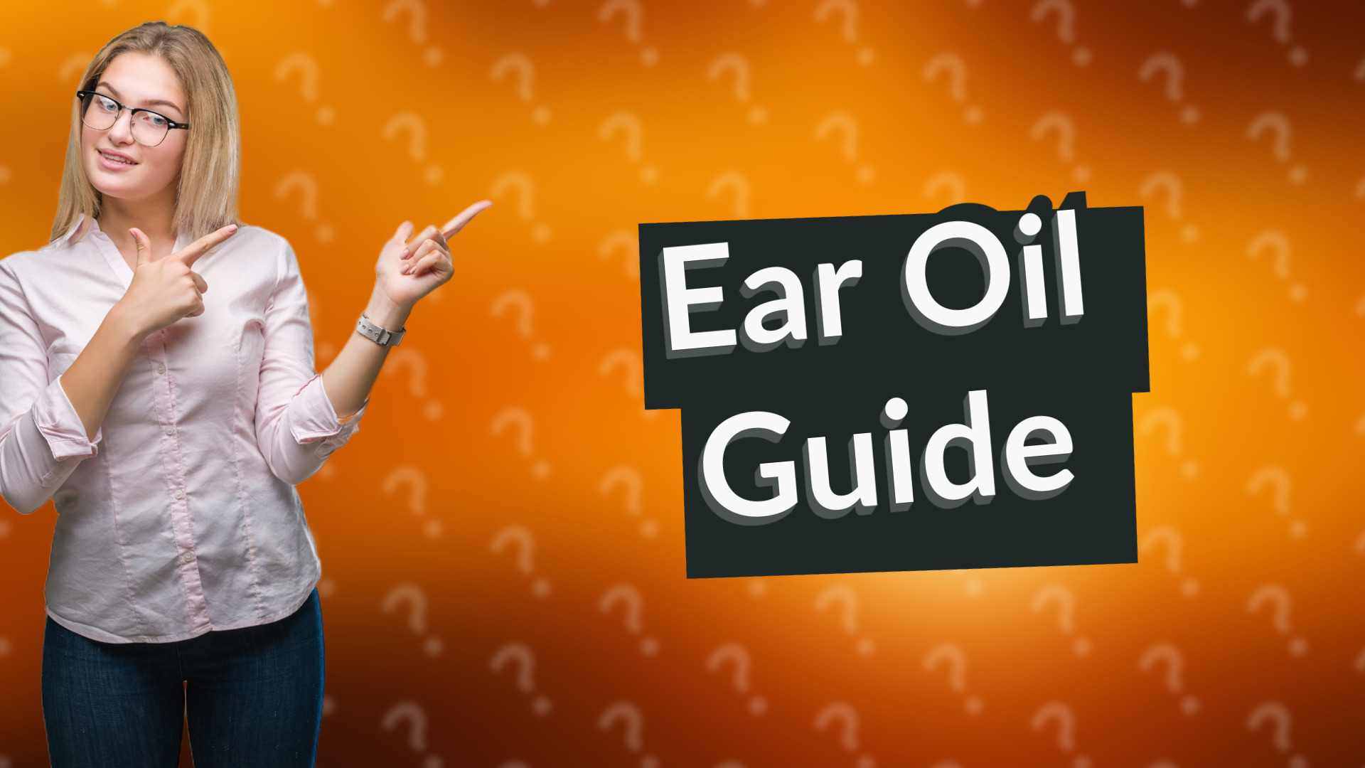 Ear Oil Guide