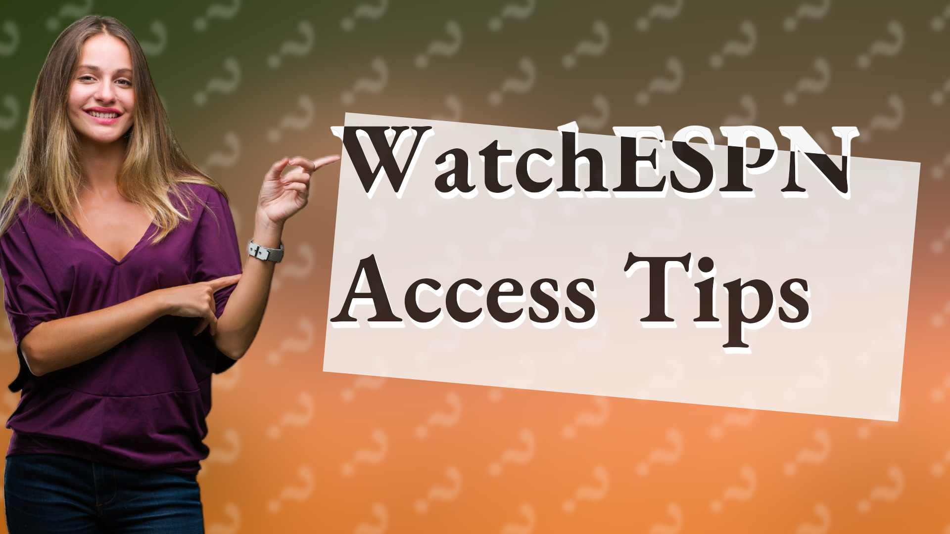 WatchESPN Access Tips