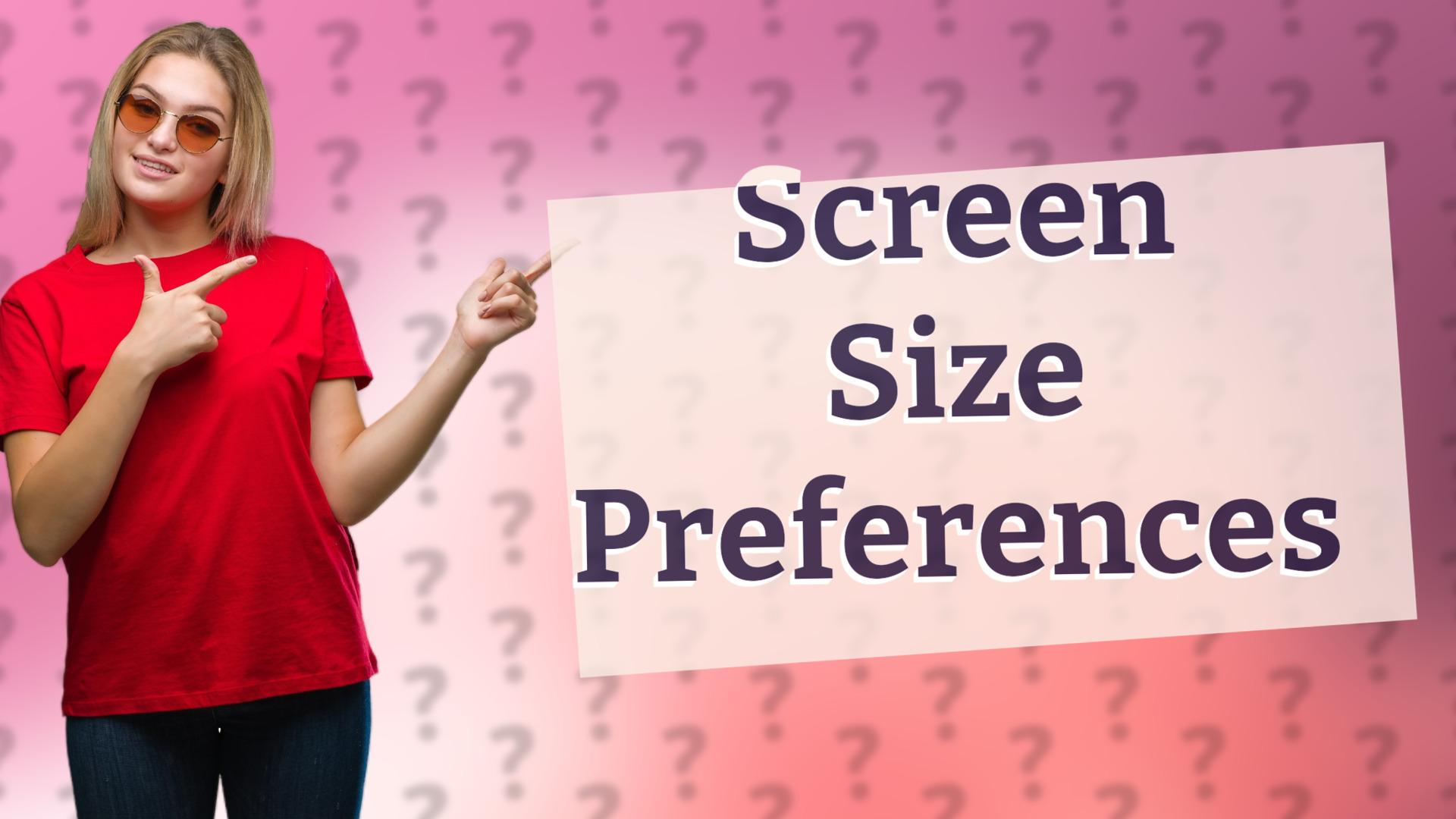 Screen Size Preferences