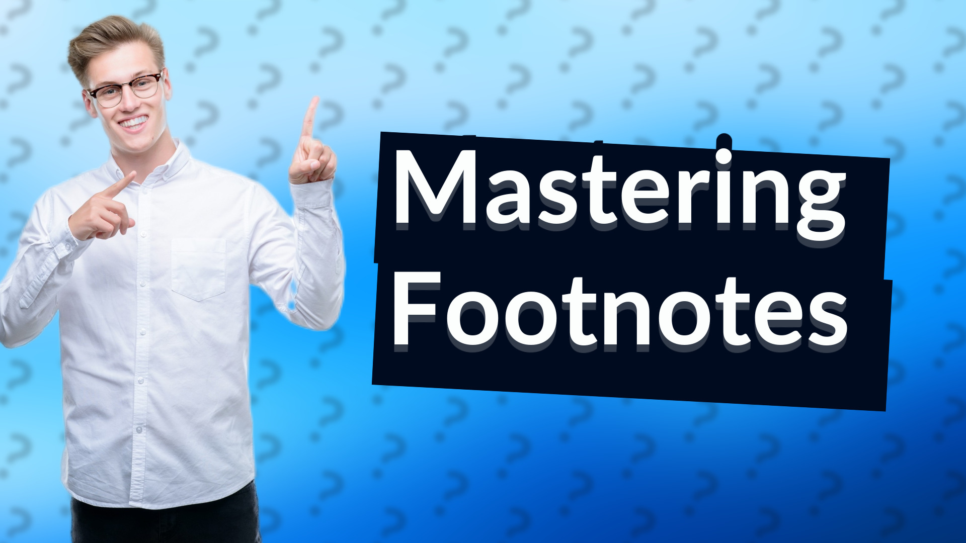 Mastering Footnotes