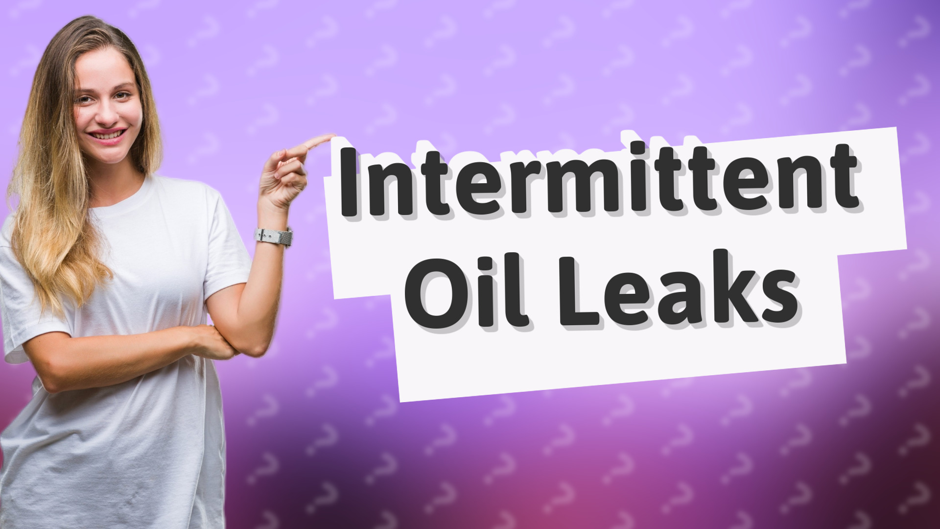 Intermittent Oil Leaks