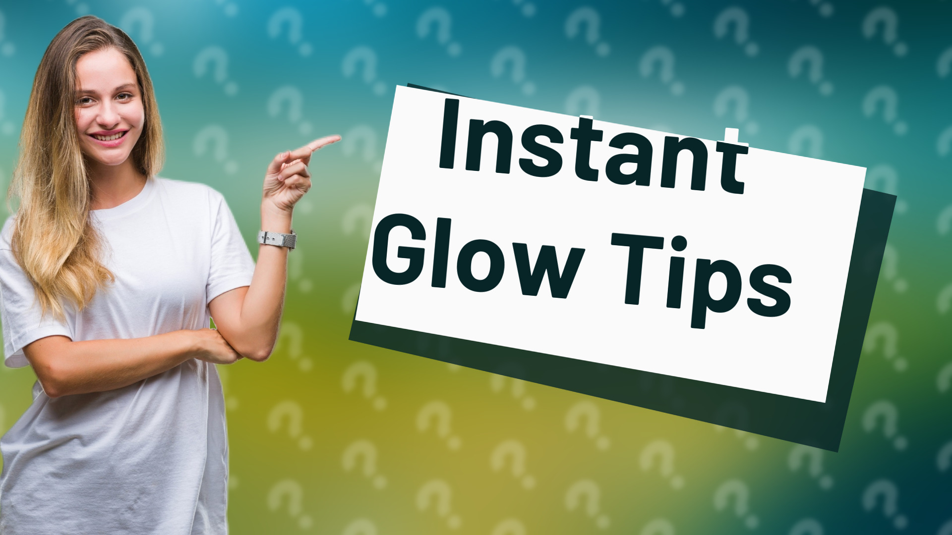 Instant Glow Tips