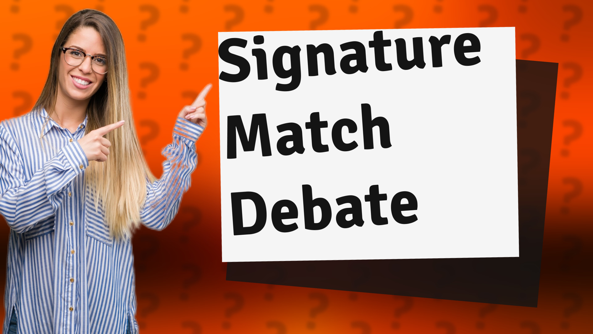 Signature Match Debate