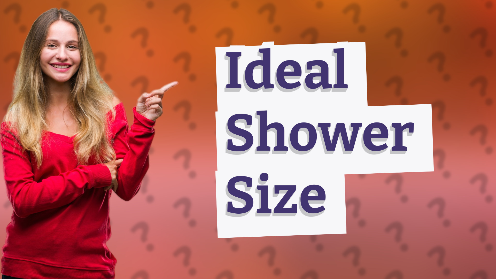 Ideal Shower Size