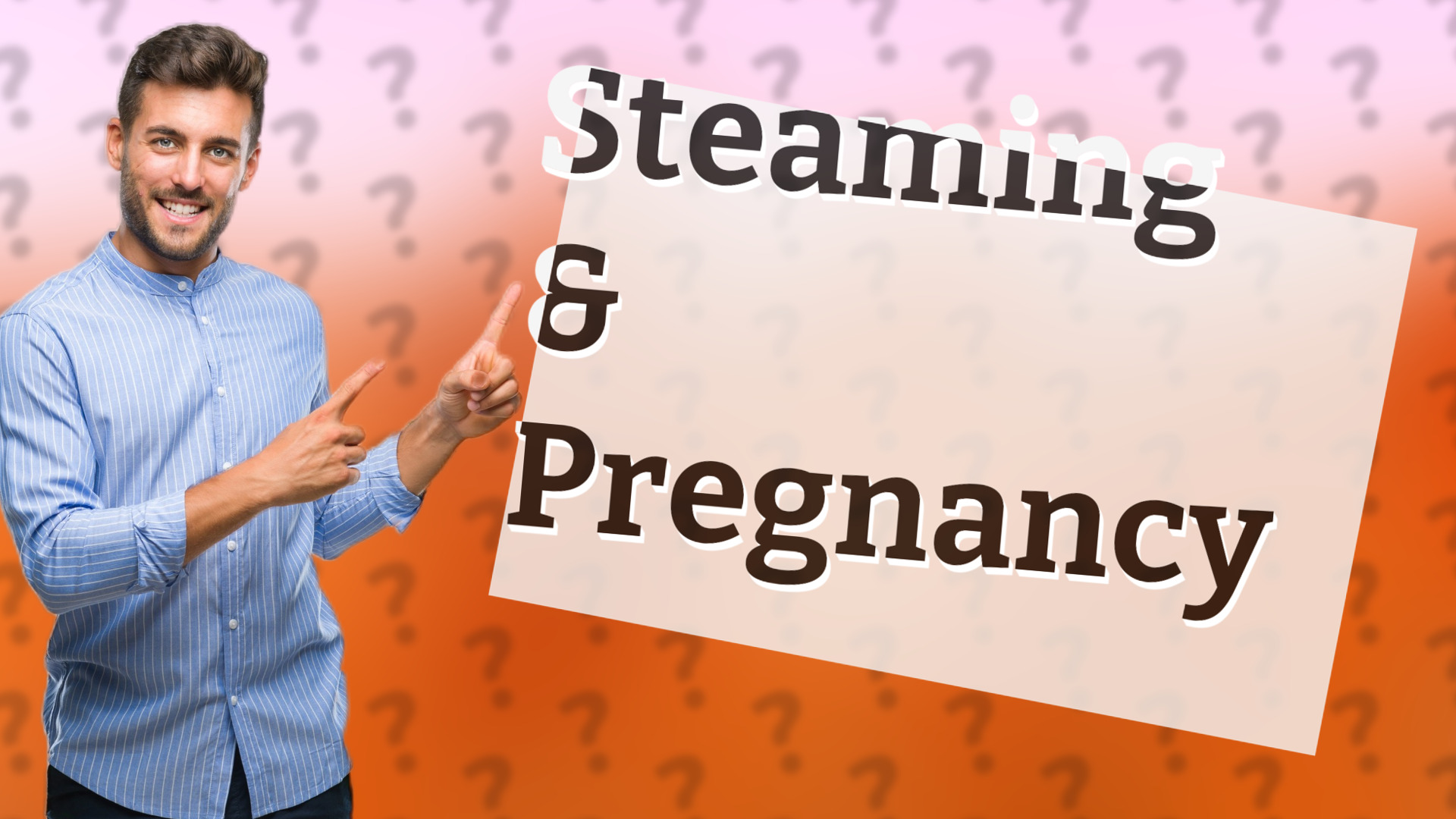 Steaming & Pregnancy