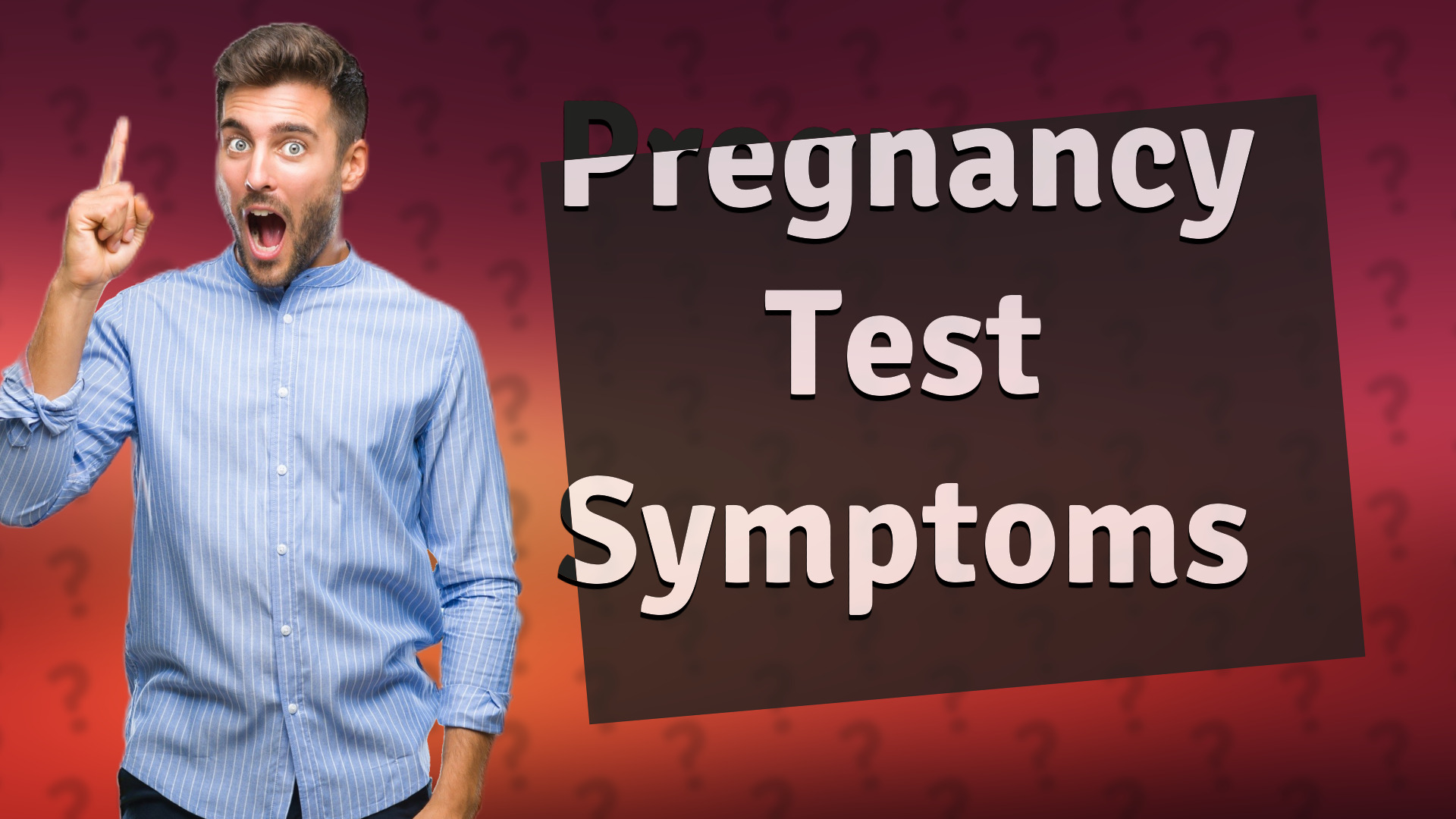 Pregnancy Test Symptoms