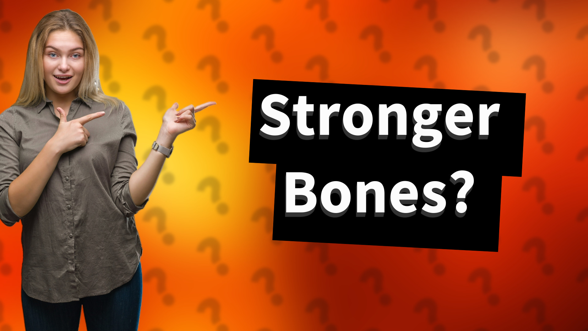 Stronger Bones?