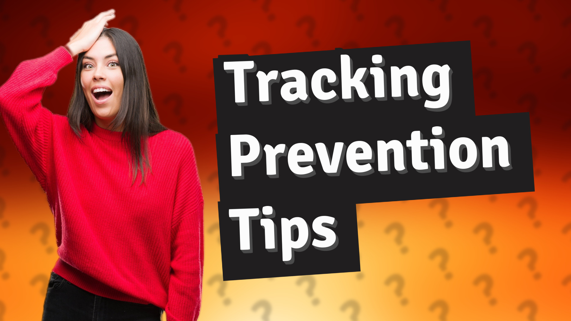 Tracking Prevention Tips