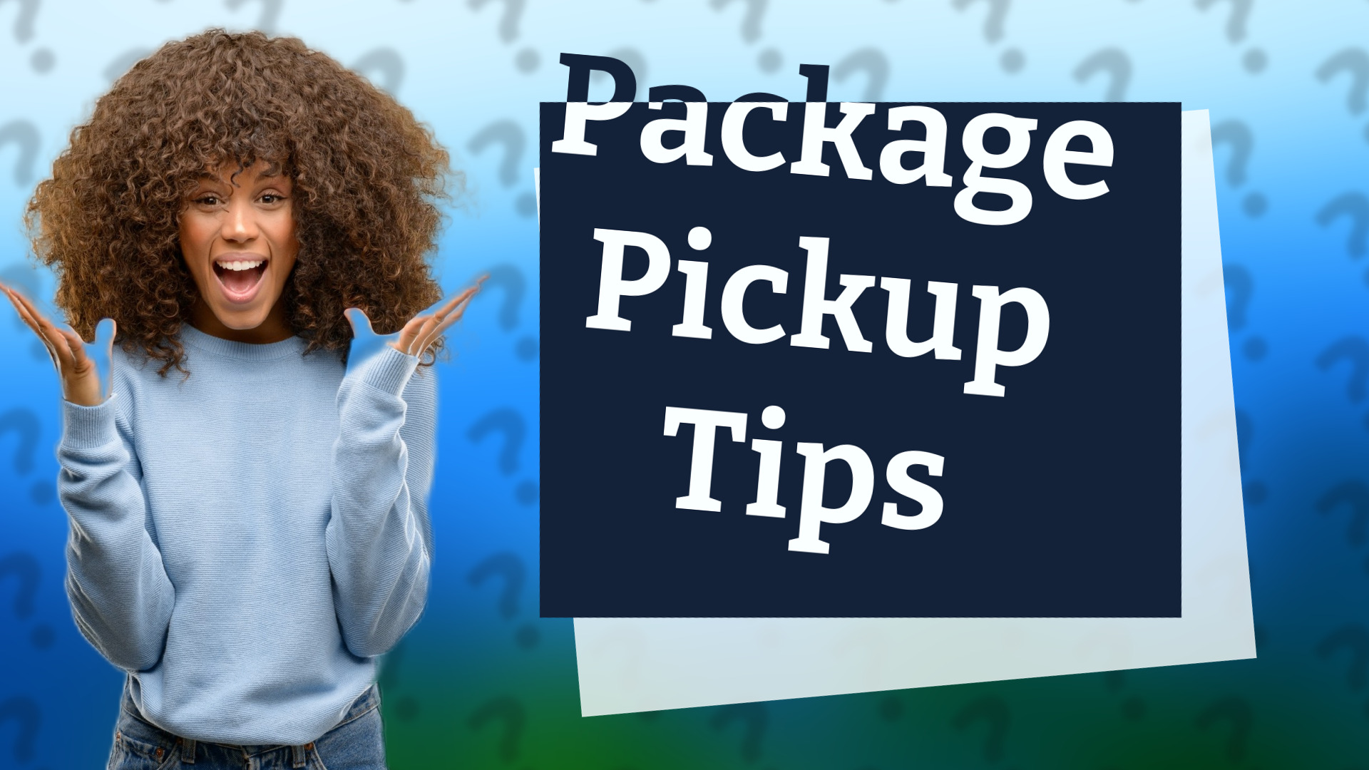 Package Pickup Tips