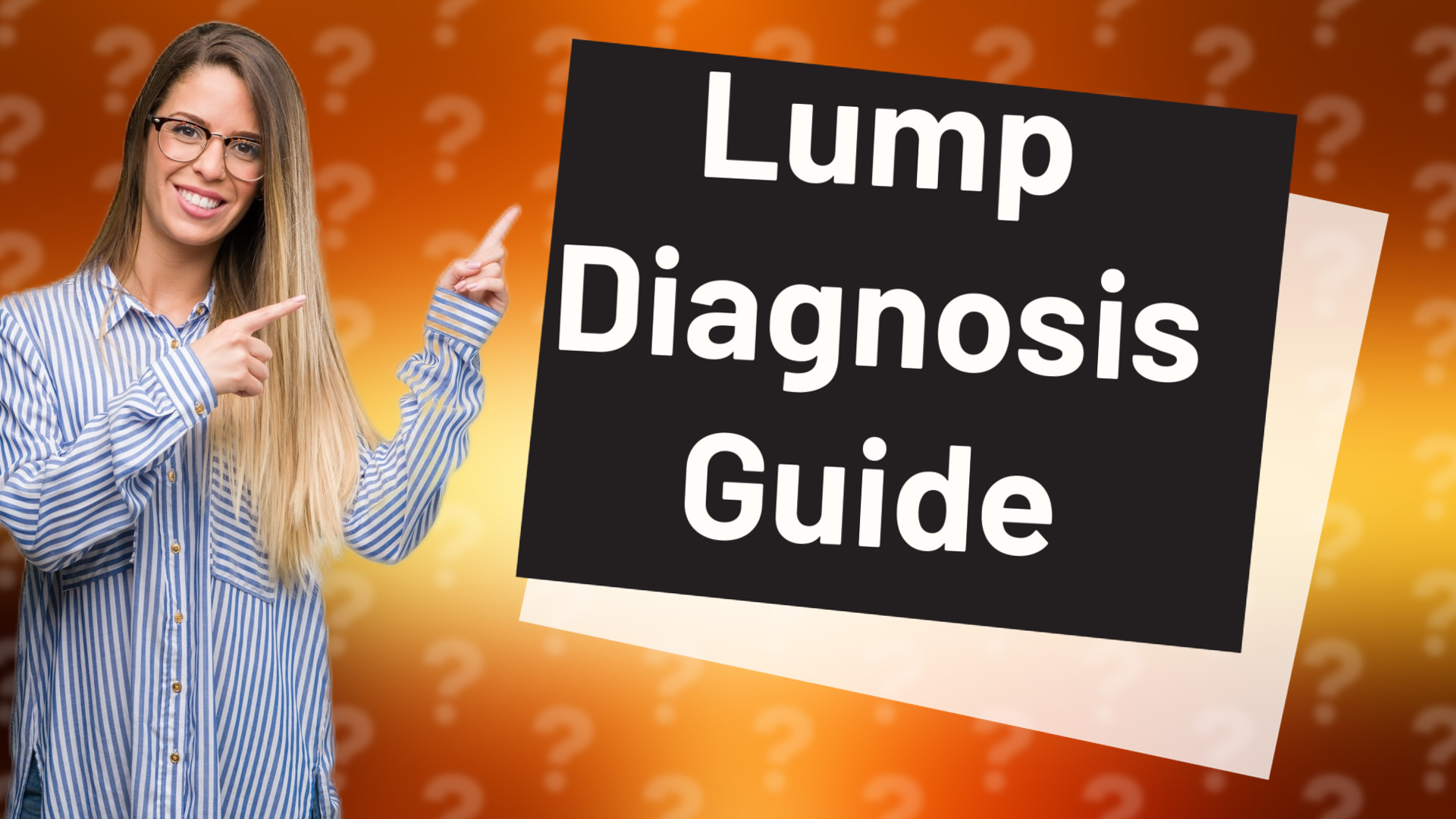 Lump Diagnosis Guide