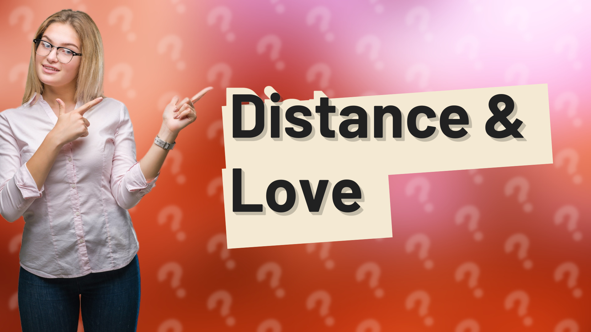 Distance & Love