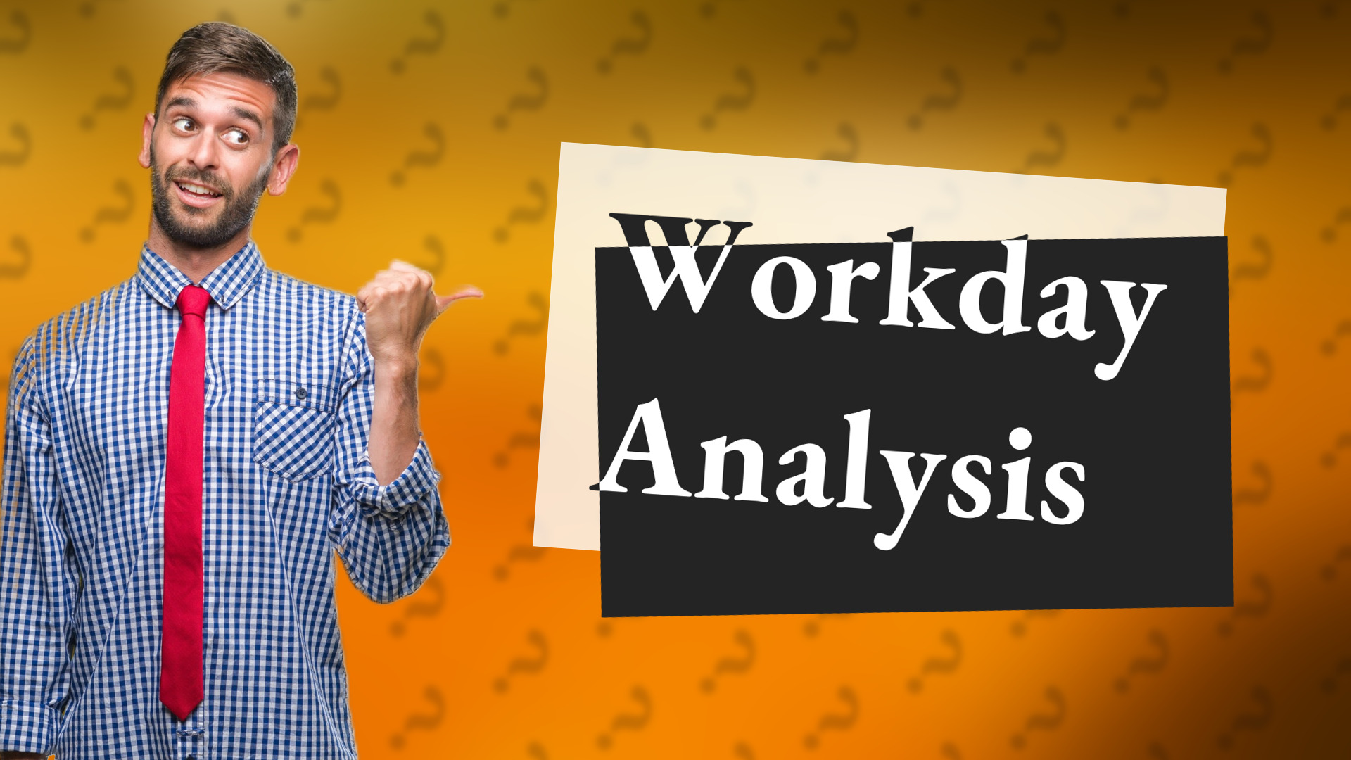 Workday Analysis