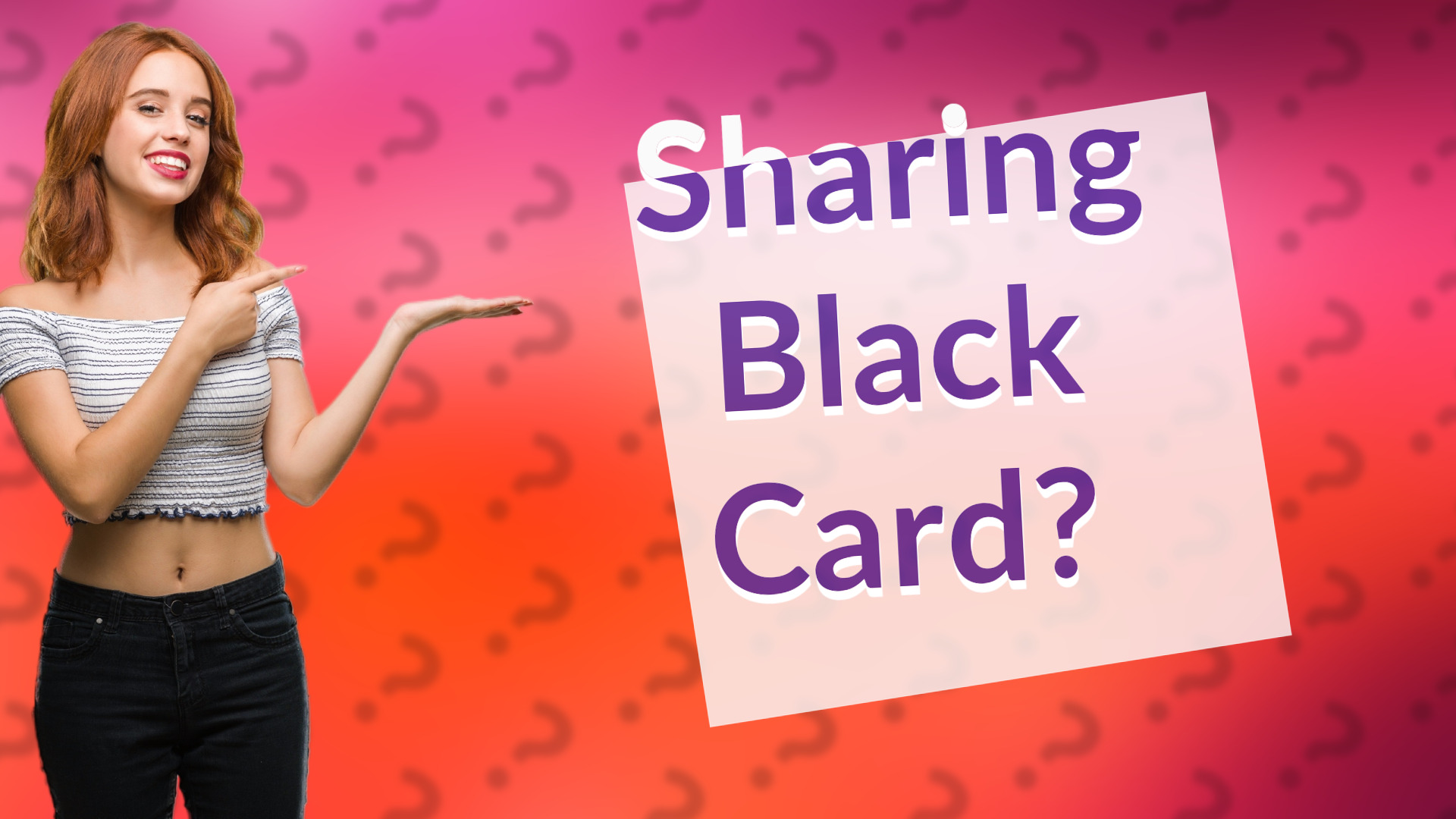 Sharing Black Card?