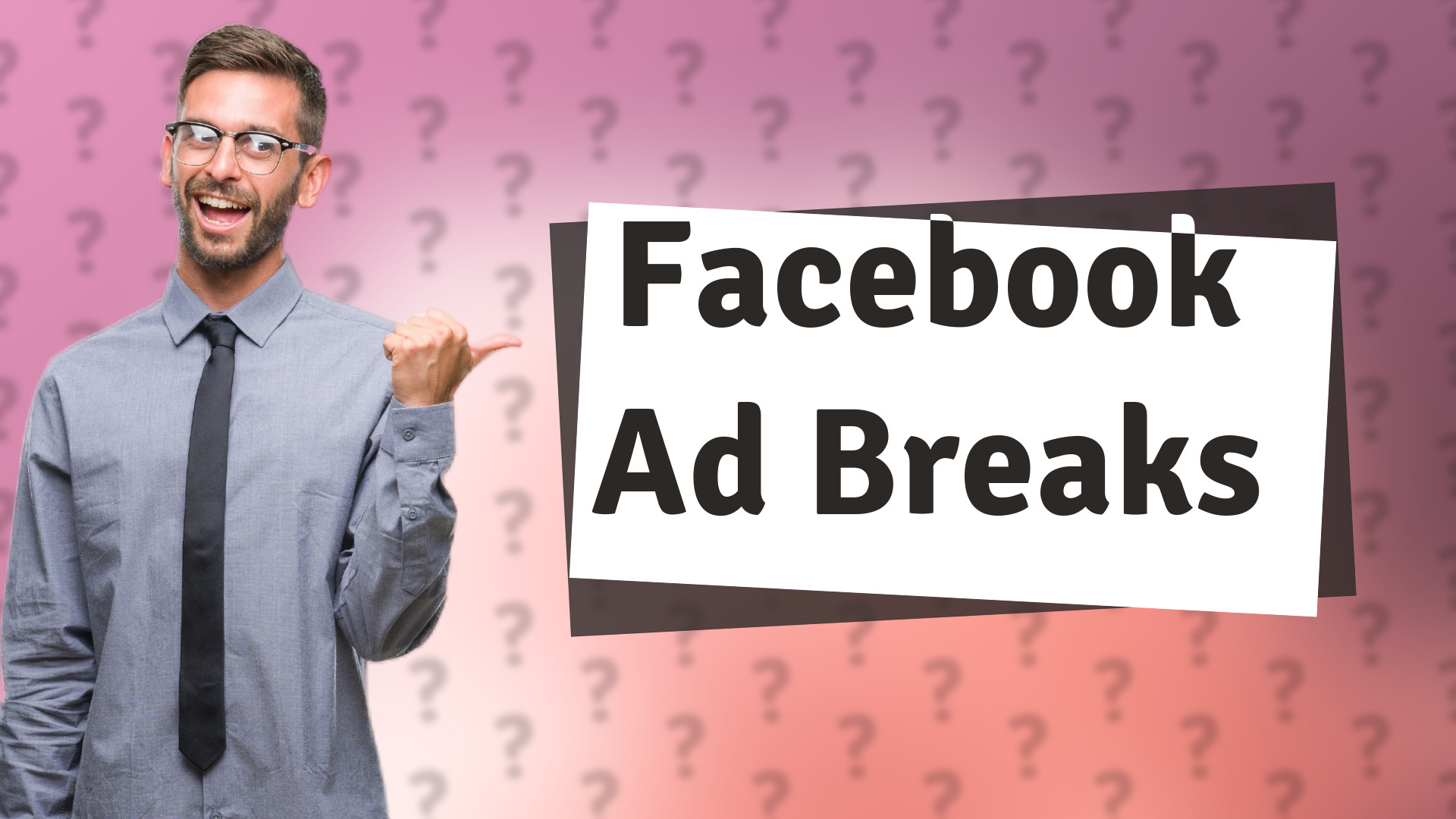 Facebook Ad Breaks