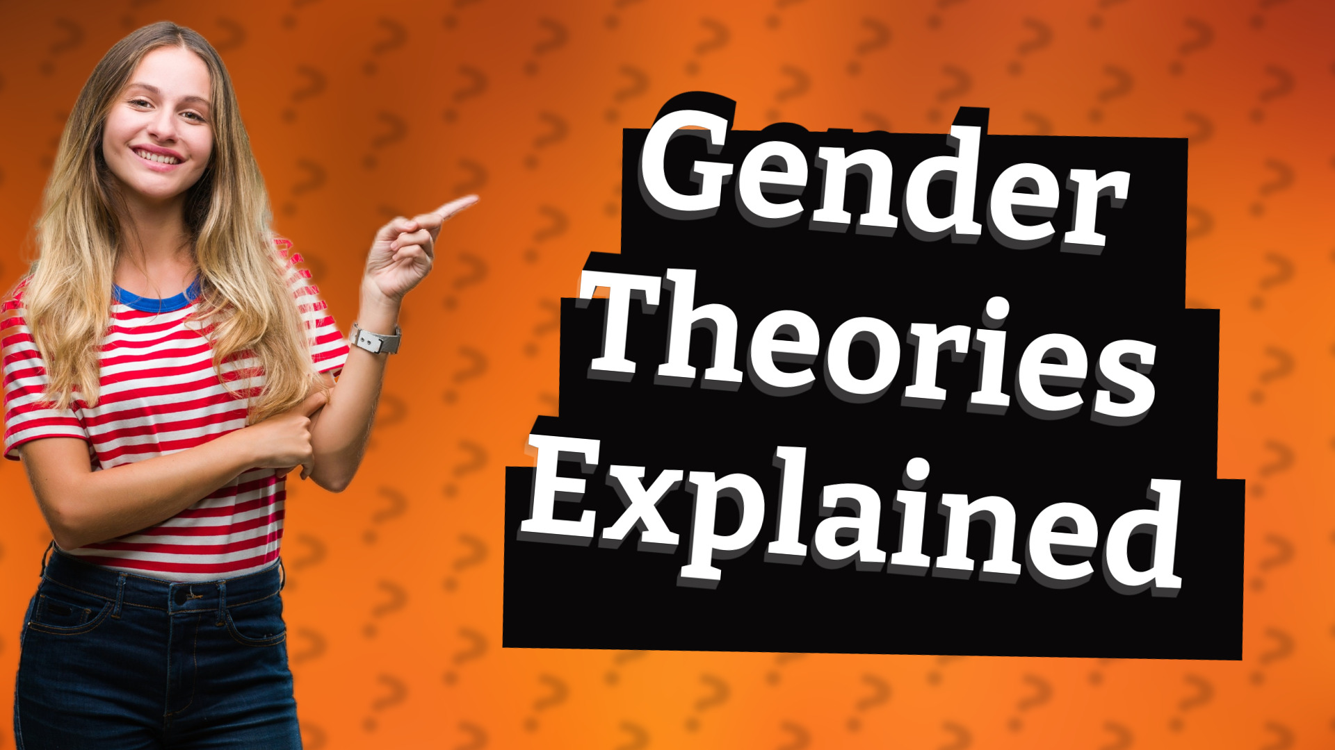 Gender Theories Explained