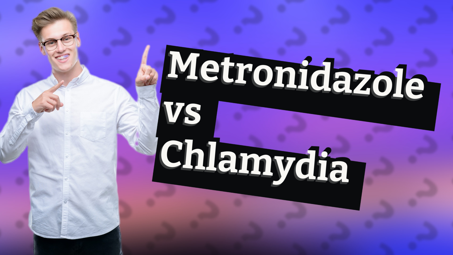 Metronidazole vs Chlamydia