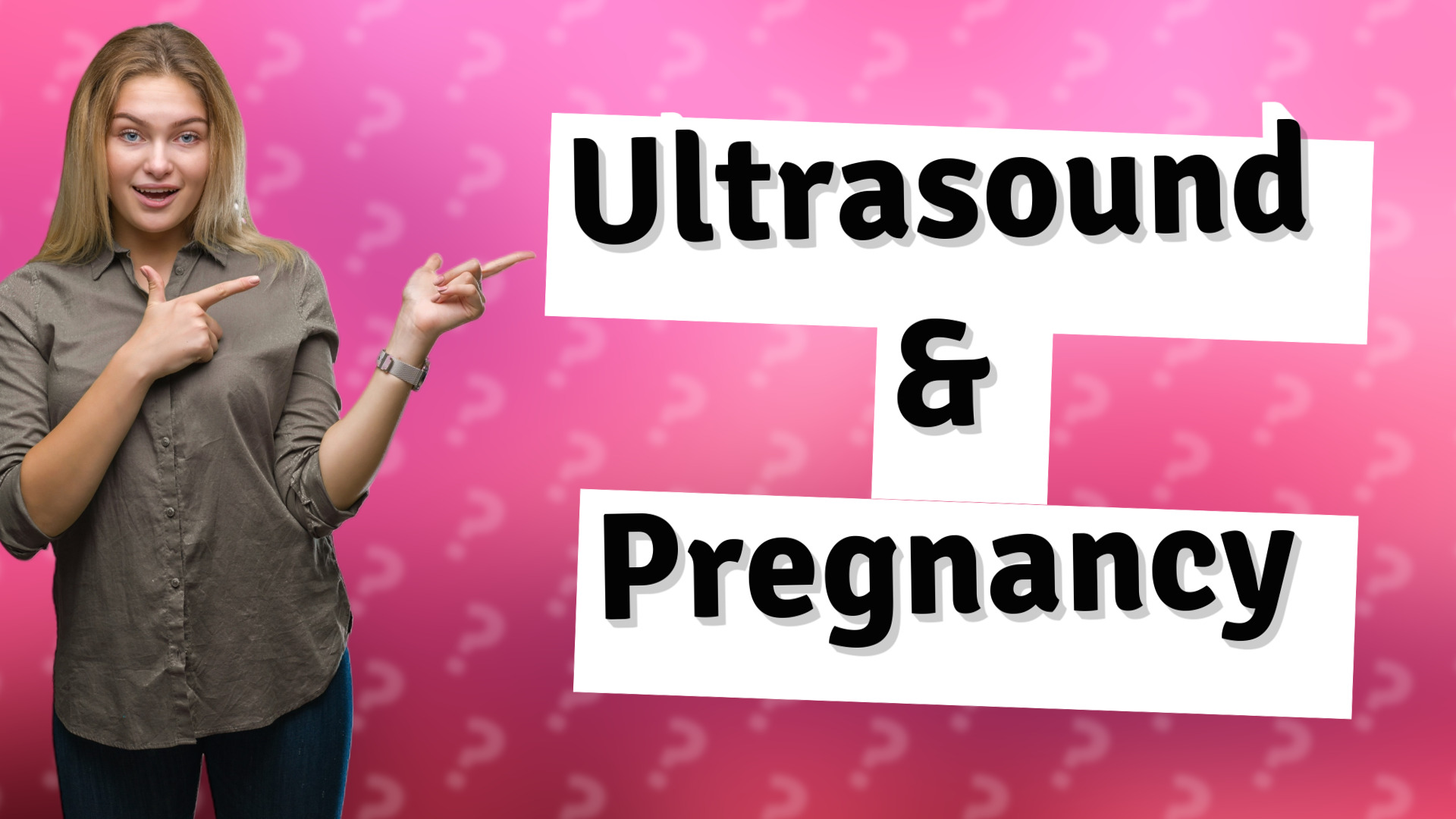 Ultrasound & Pregnancy