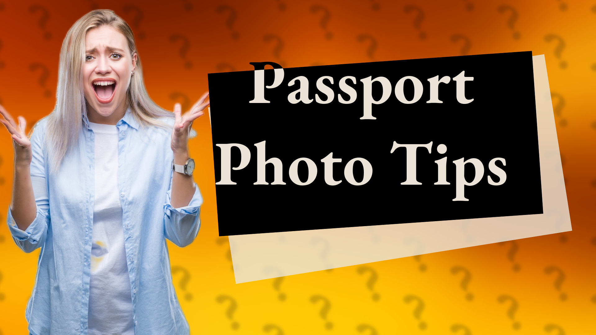 Passport Photo Tips