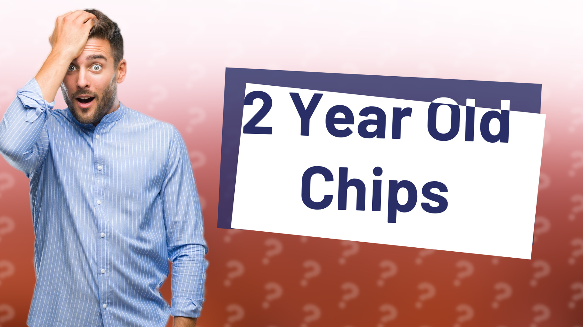 2 Year Old Chips