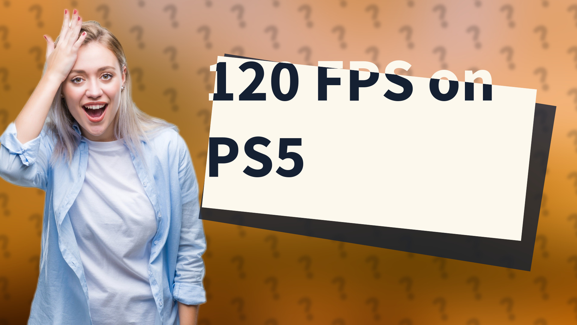 120 FPS on PS5