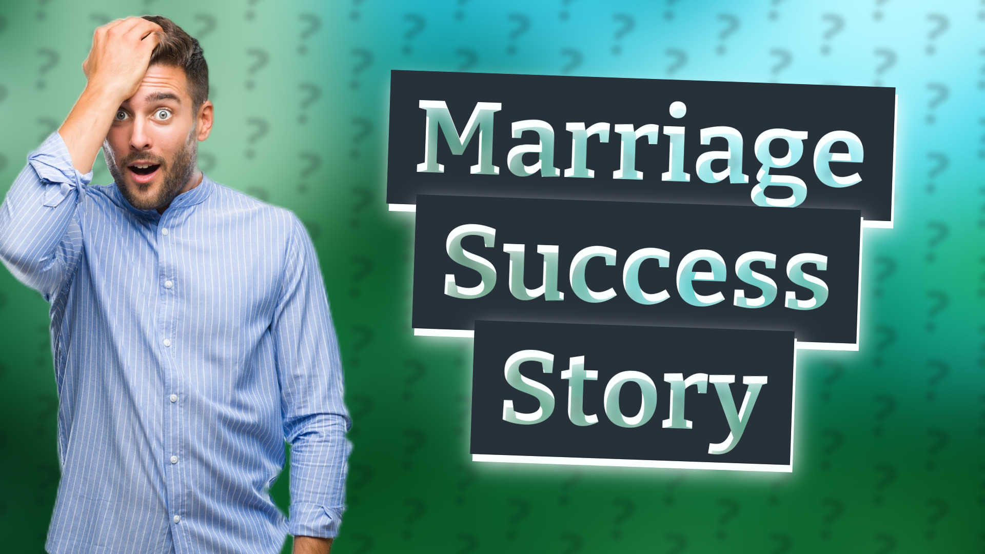 Marriage Success Story